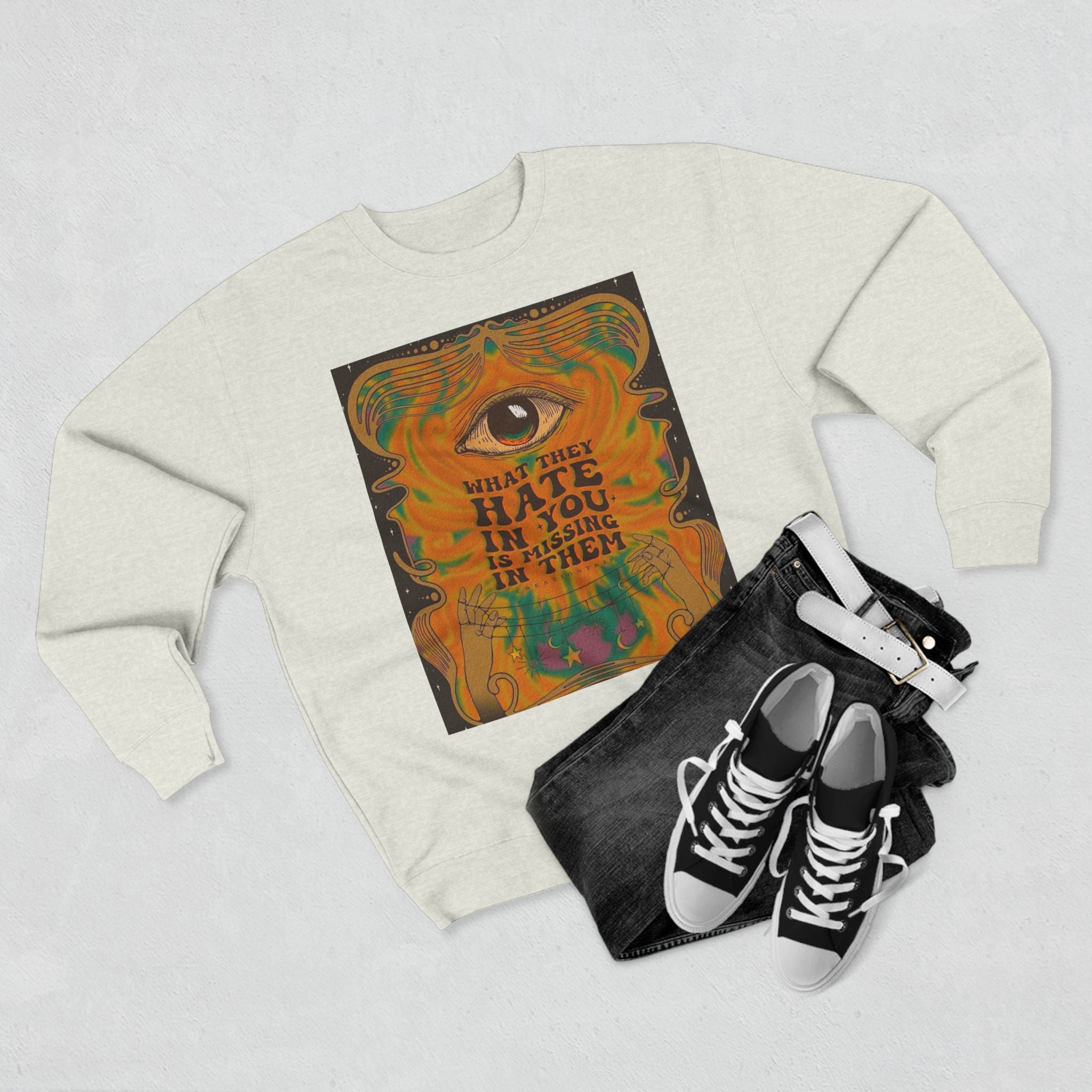 Psychedelic Third Eye Crewneck Sweatshirt – "What They Hate in You is Rising in Them" Graphic