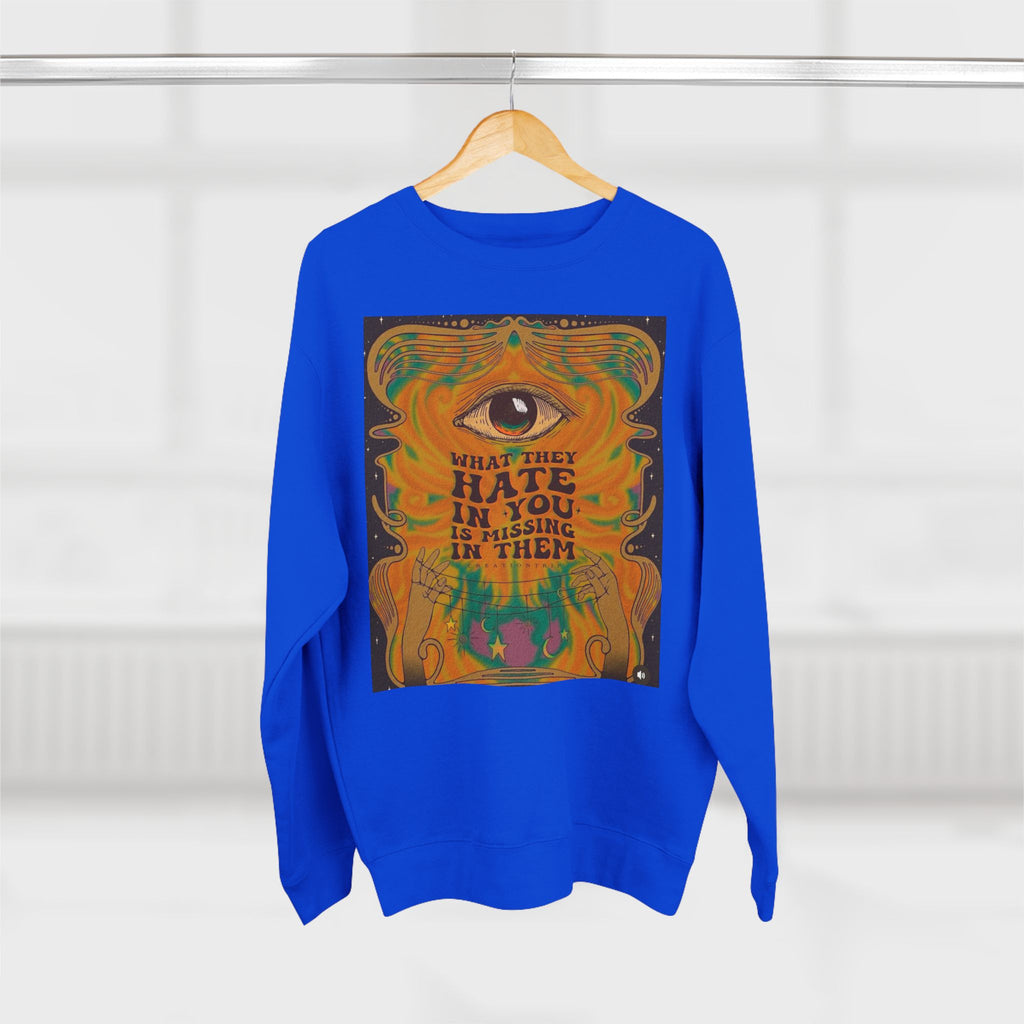 Psychedelic Third Eye Crewneck Sweatshirt – "What They Hate in You is Rising in Them" Graphic