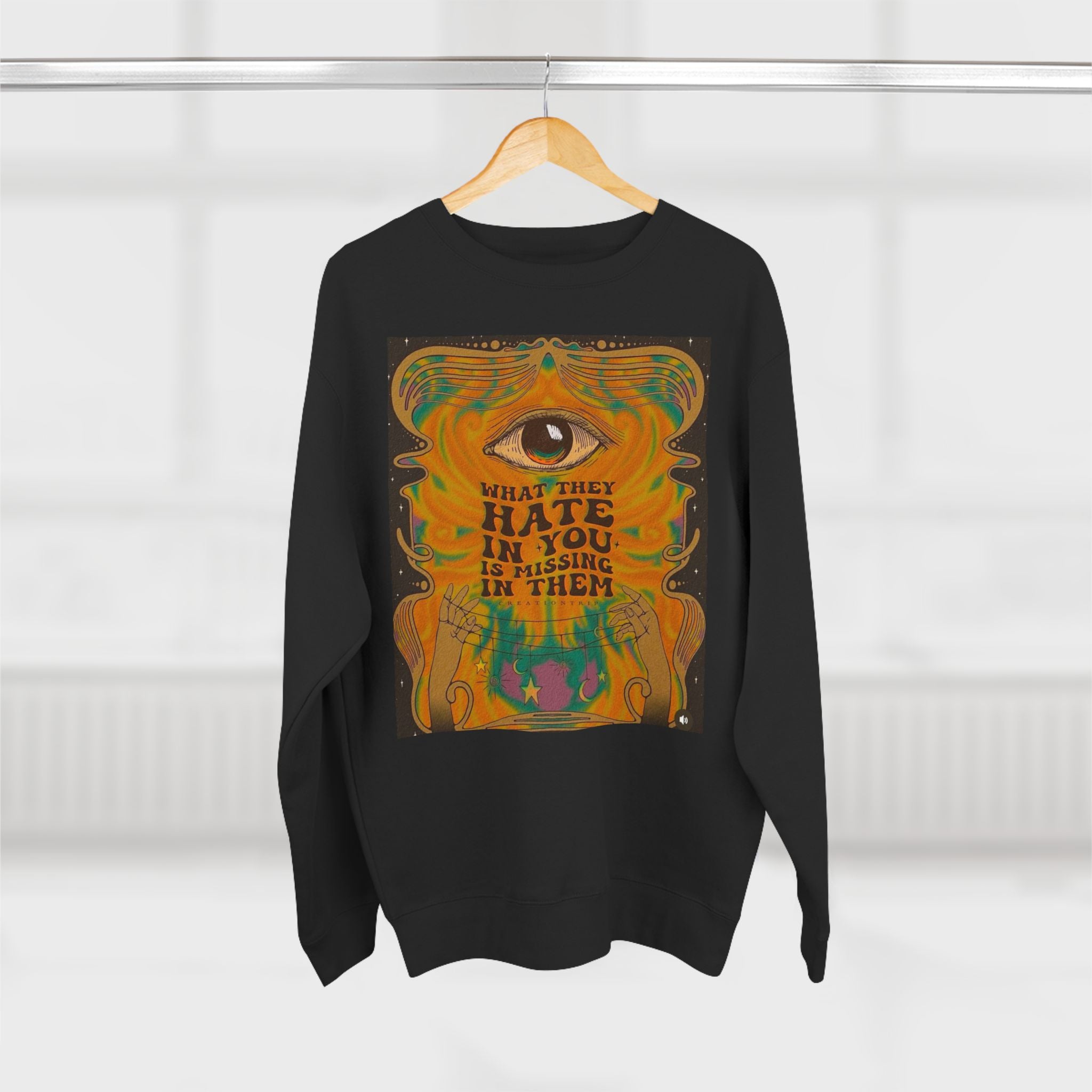 Psychedelic Third Eye Crewneck Sweatshirt – "What They Hate in You is Rising in Them" Graphic