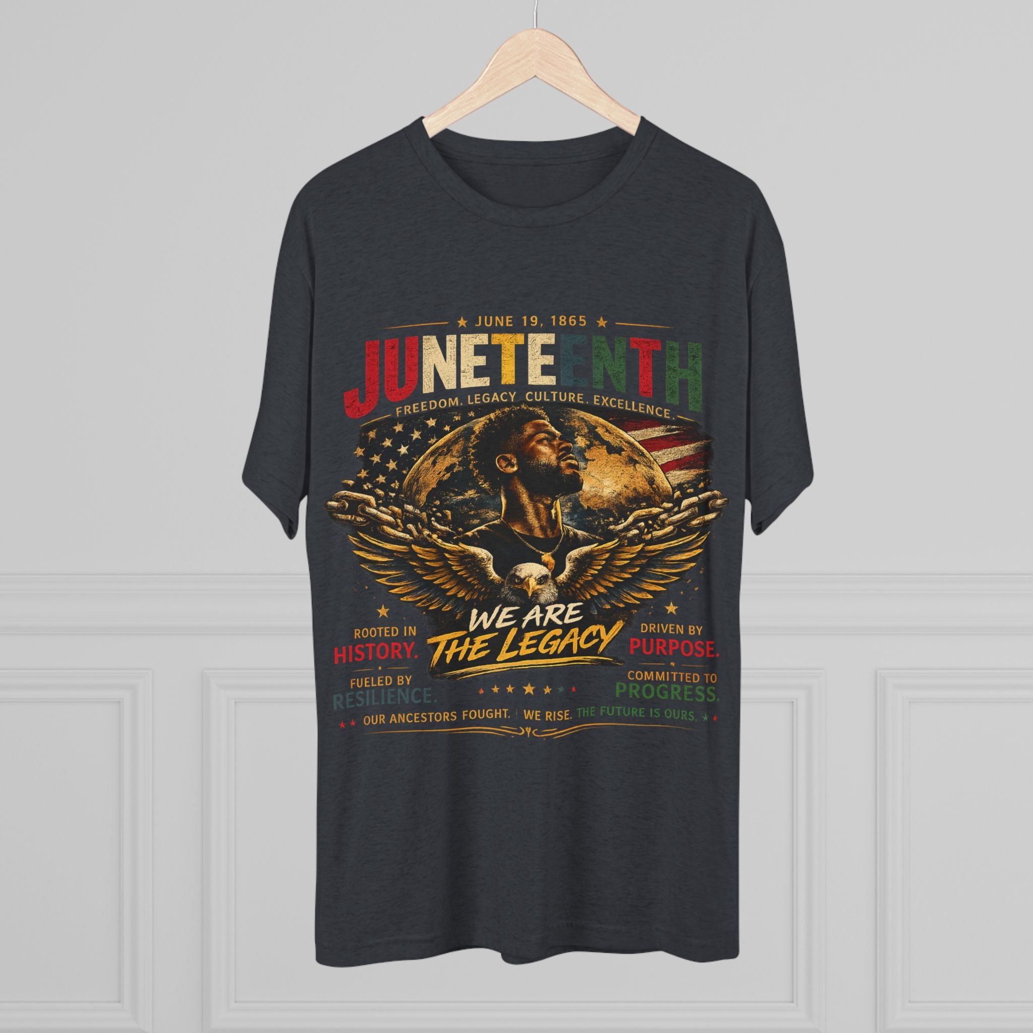 Juneteenth Celebration Tee — "We Are The Legacy" Patriotic Juneteenth T-Shirt