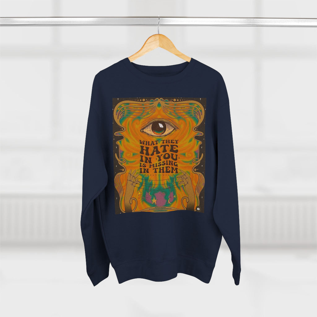 Psychedelic Third Eye Crewneck Sweatshirt – "What They Hate in You is Rising in Them" Graphic