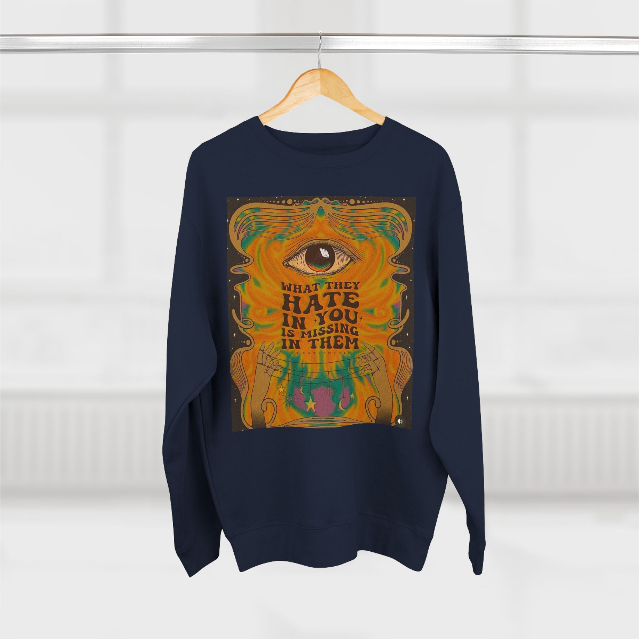 Psychedelic Third Eye Crewneck Sweatshirt – "What They Hate in You is Rising in Them" Graphic