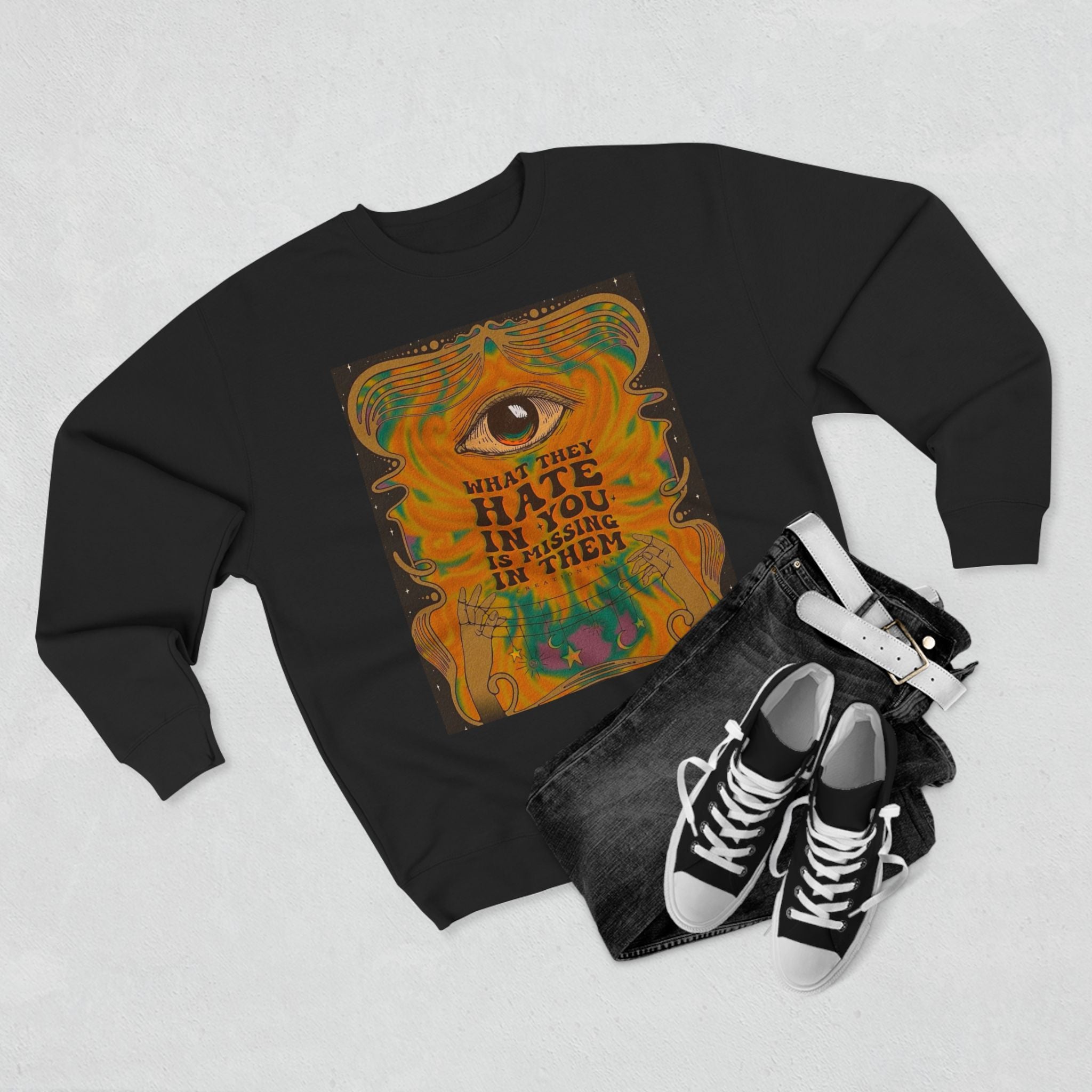 Psychedelic Third Eye Crewneck Sweatshirt – "What They Hate in You is Rising in Them" Graphic