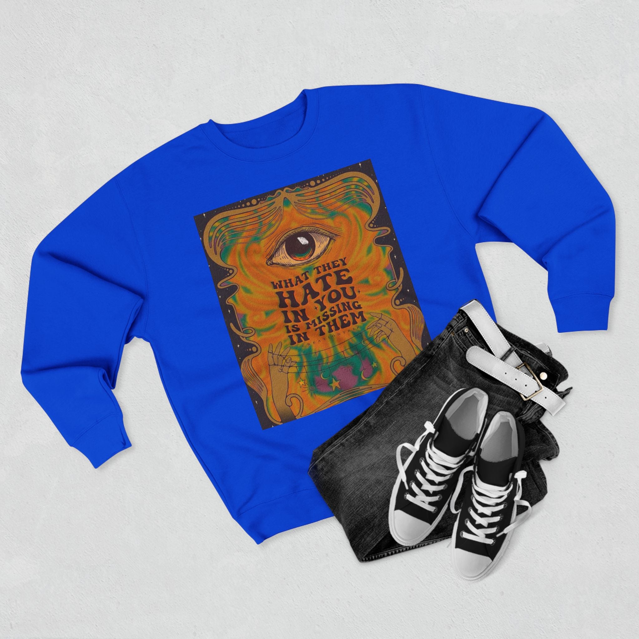 Psychedelic Third Eye Crewneck Sweatshirt – "What They Hate in You is Rising in Them" Graphic
