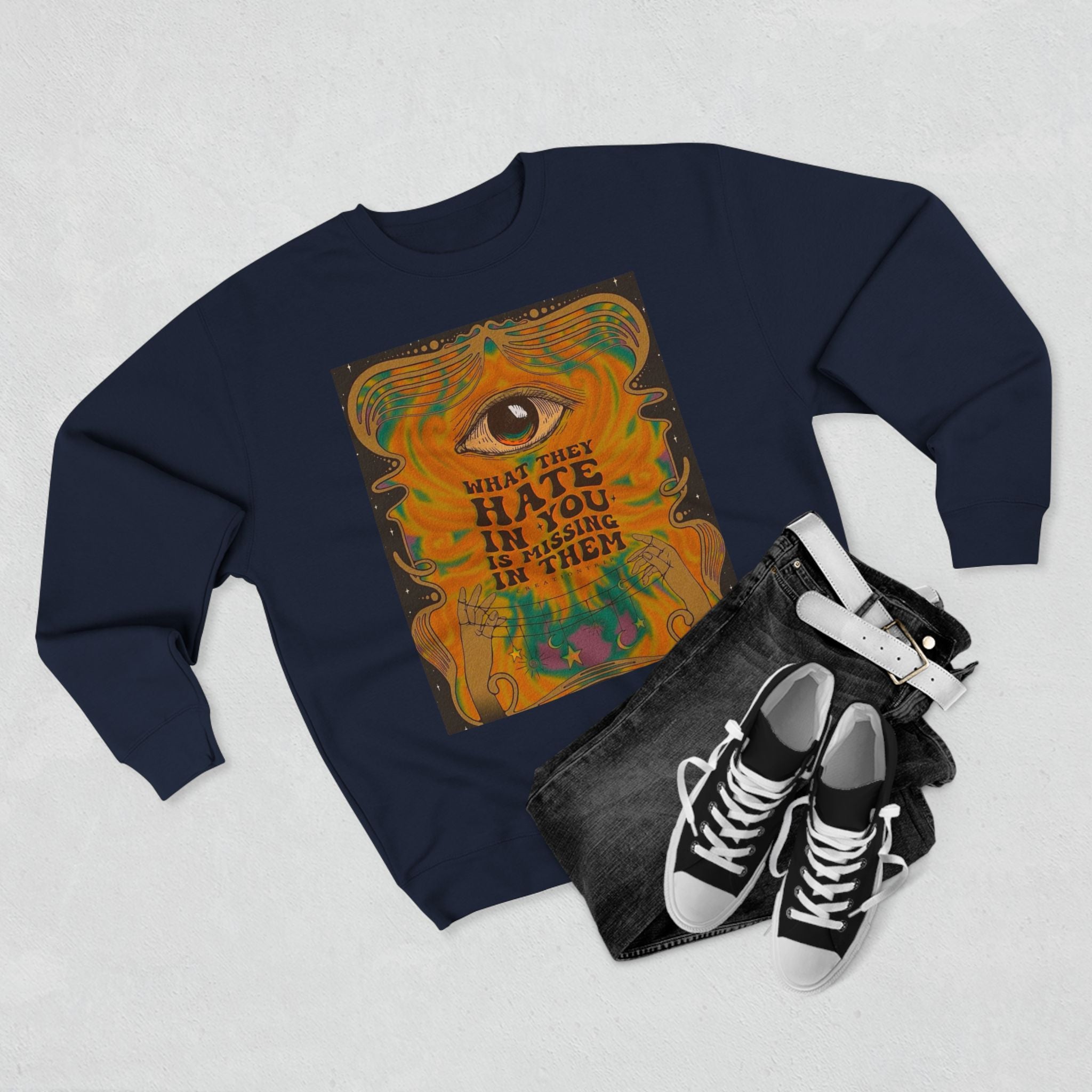 Psychedelic Third Eye Crewneck Sweatshirt – "What They Hate in You is Rising in Them" Graphic