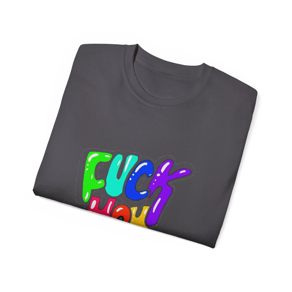 Graphic Tee — “Fuck You” Bold Statement T-Shirt