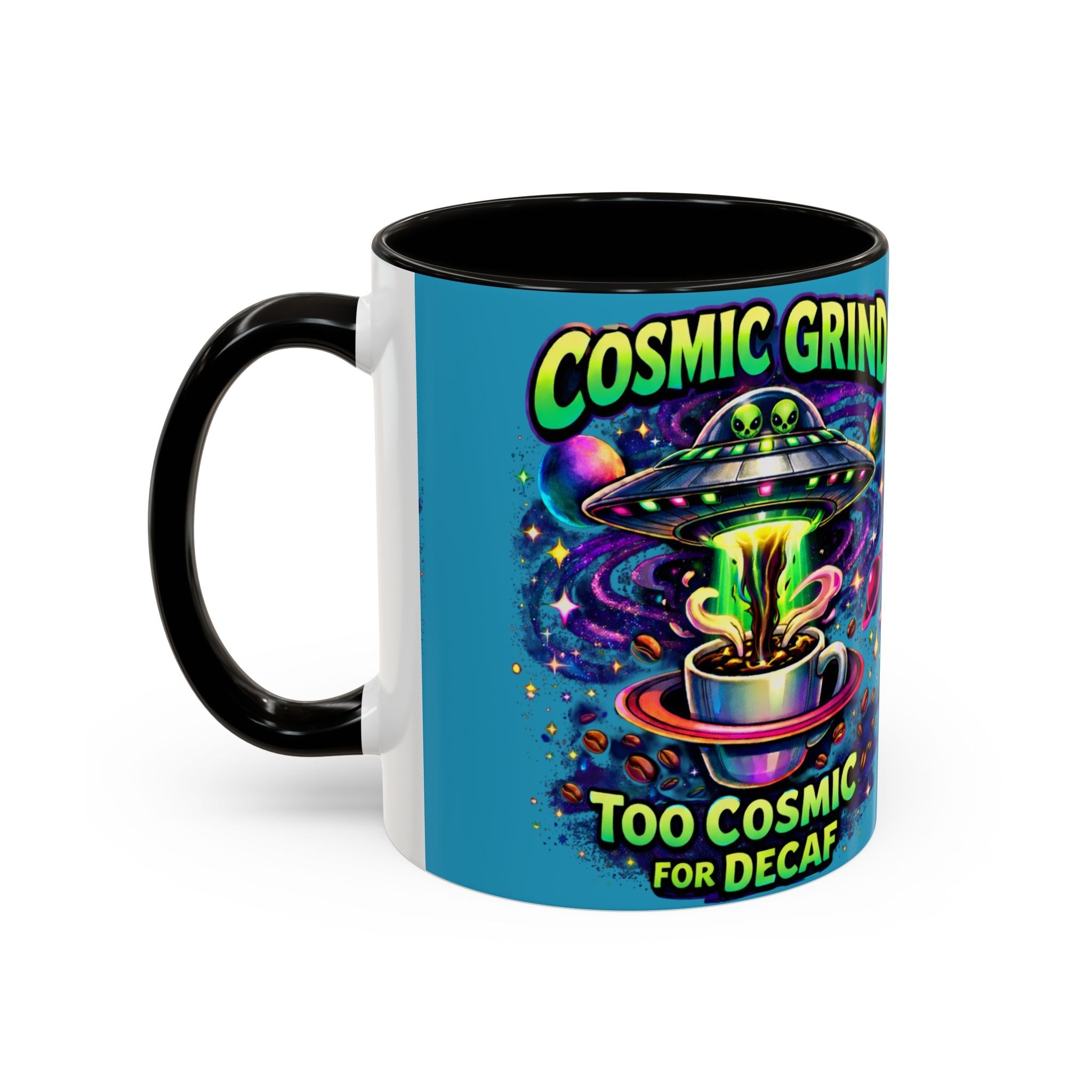 Cosmic Grind Coffee Mug — "Too Cosmic for Decaf" Colorful 11oz/15oz Printify