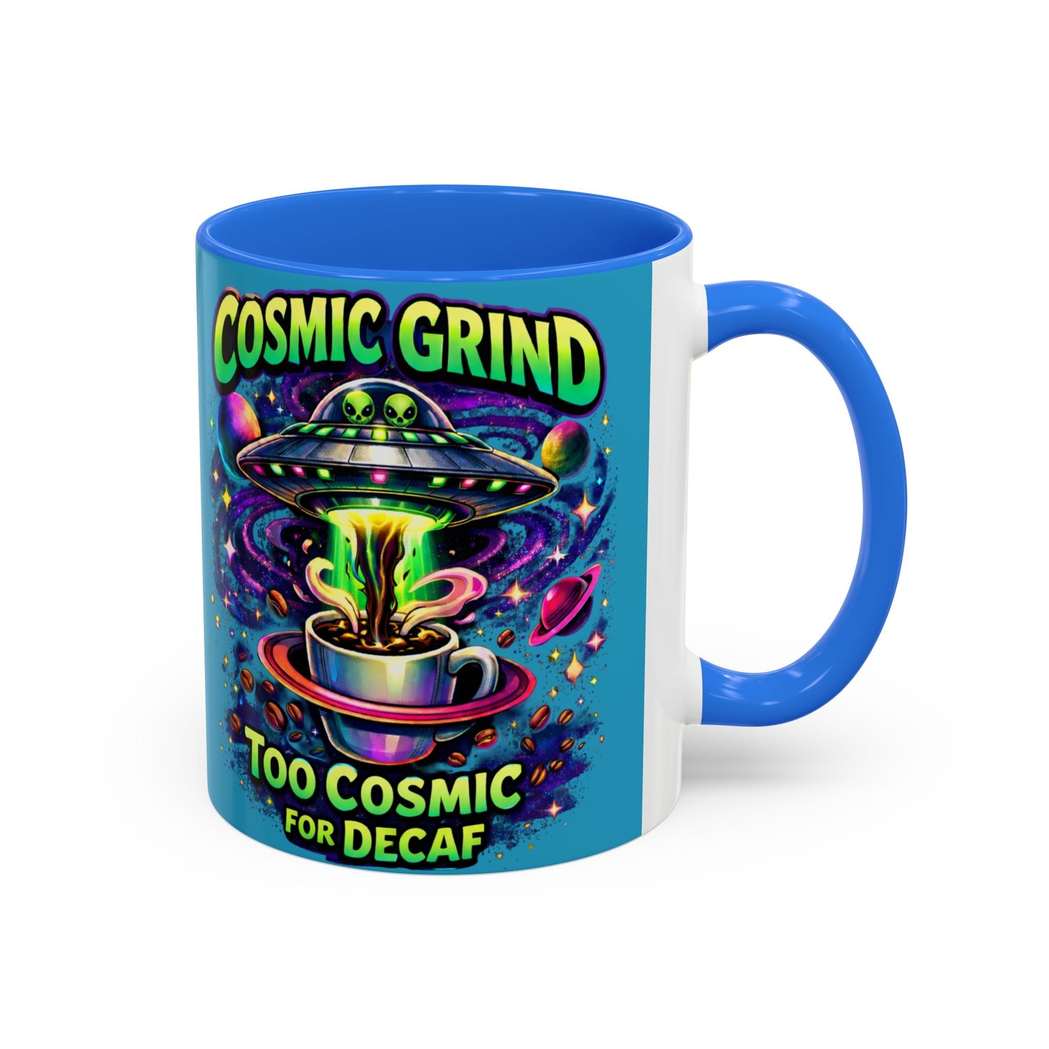 Cosmic Grind Coffee Mug — "Too Cosmic for Decaf" Colorful 11oz/15oz Printify