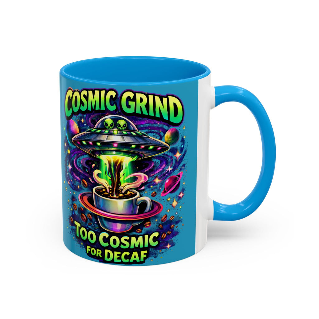 Cosmic Grind Coffee Mug — "Too Cosmic for Decaf" Colorful 11oz/15oz Printify