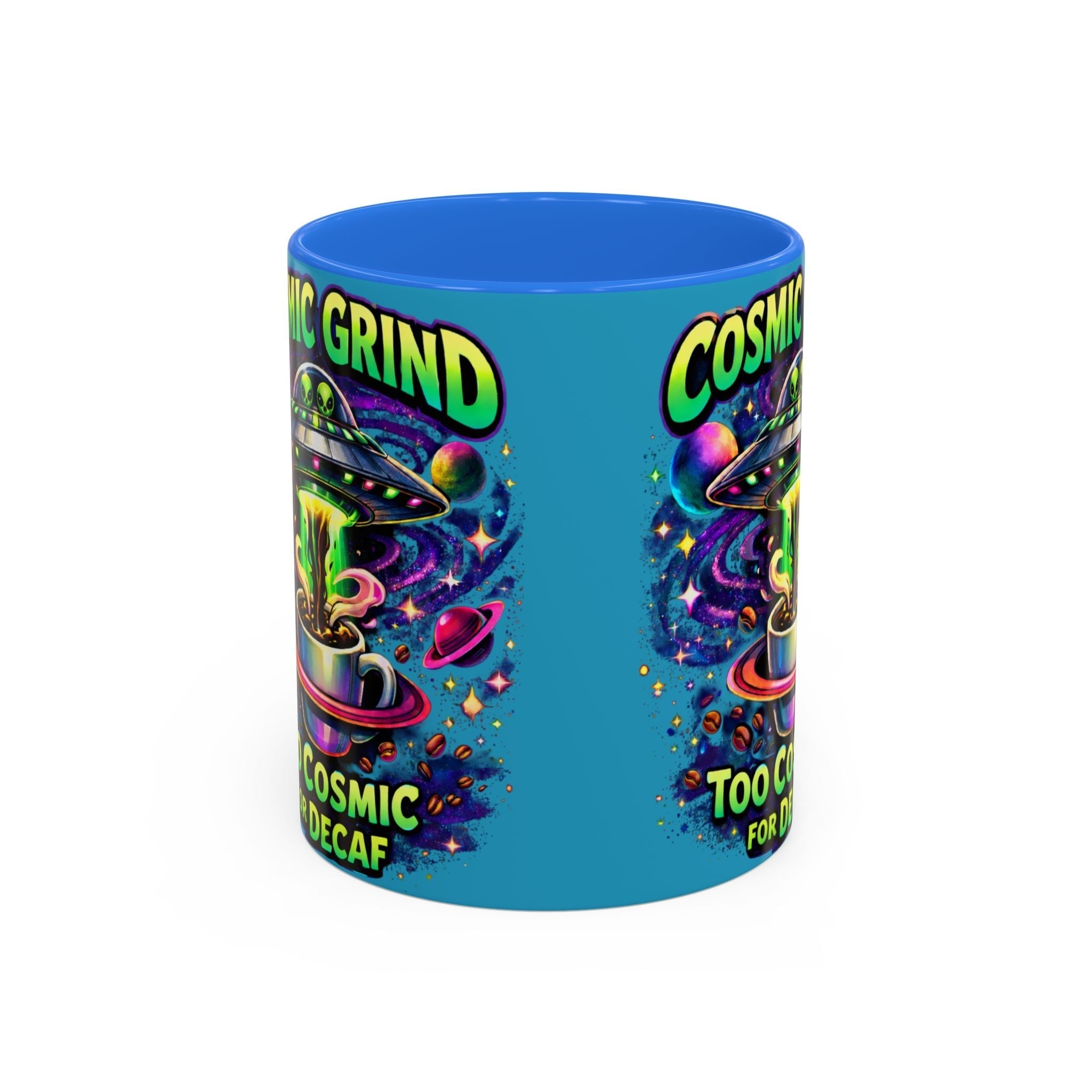 Cosmic Grind Coffee Mug — "Too Cosmic for Decaf" Colorful 11oz/15oz Printify