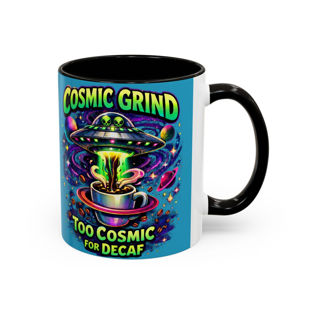 Cosmic Grind Coffee Mug — "Too Cosmic for Decaf" Colorful 11oz/15oz Printify