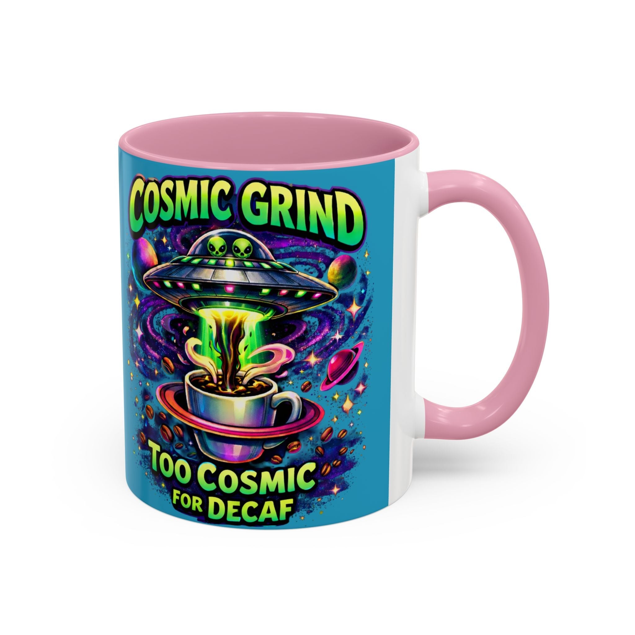 Cosmic Grind Coffee Mug — "Too Cosmic for Decaf" Colorful 11oz/15oz Printify