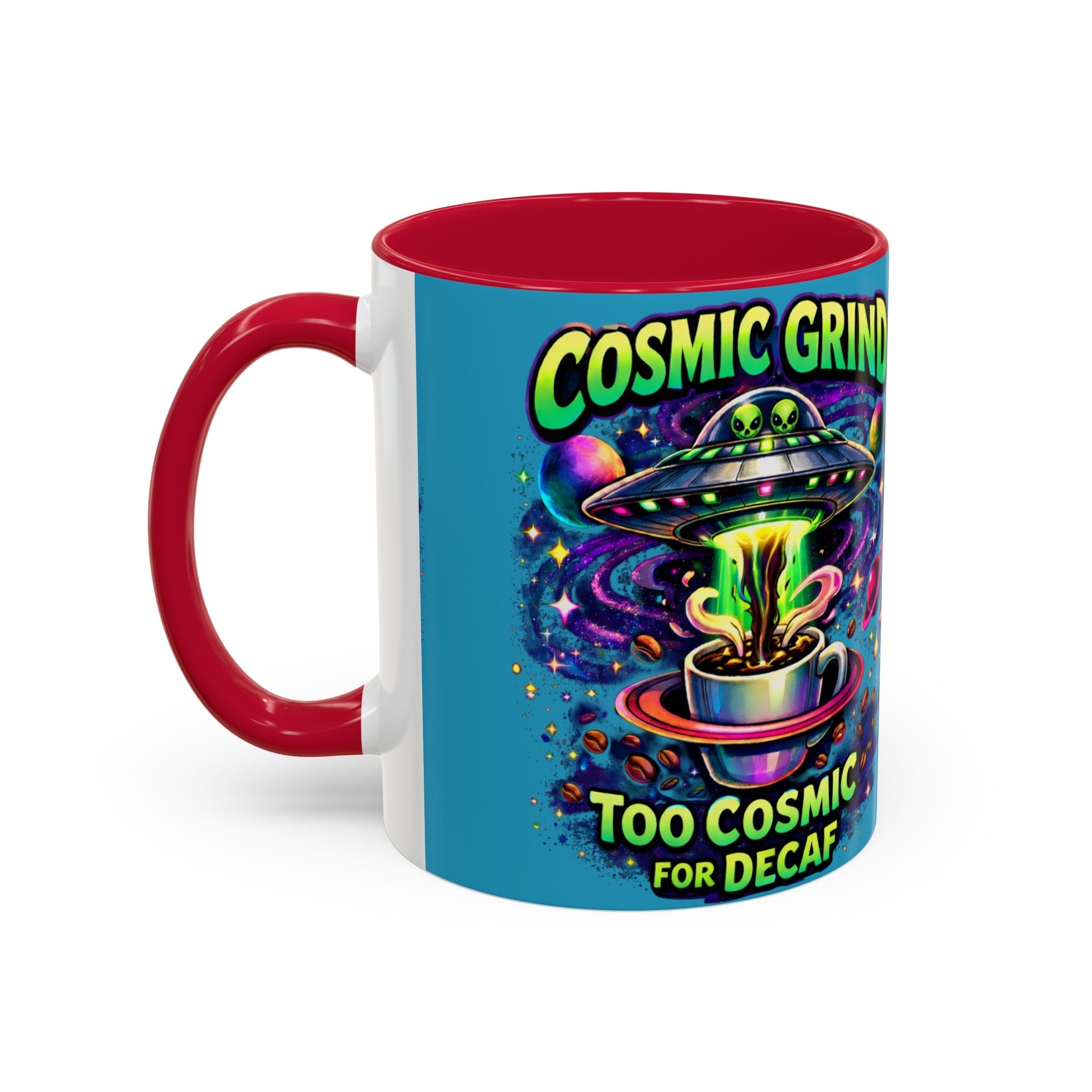 Cosmic Grind Coffee Mug — "Too Cosmic for Decaf" Colorful 11oz/15oz Printify