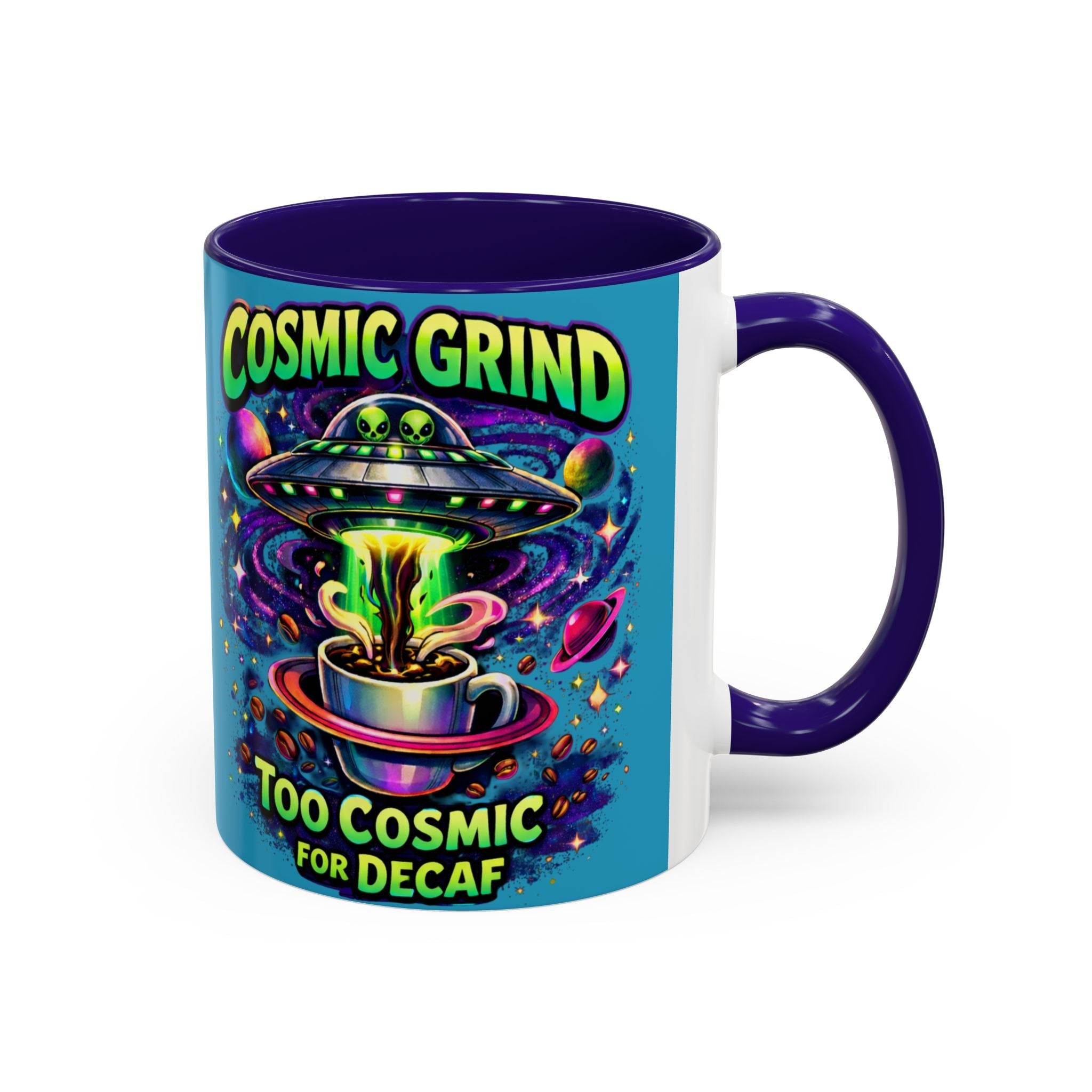 Cosmic Grind Coffee Mug — "Too Cosmic for Decaf" Colorful 11oz/15oz Printify