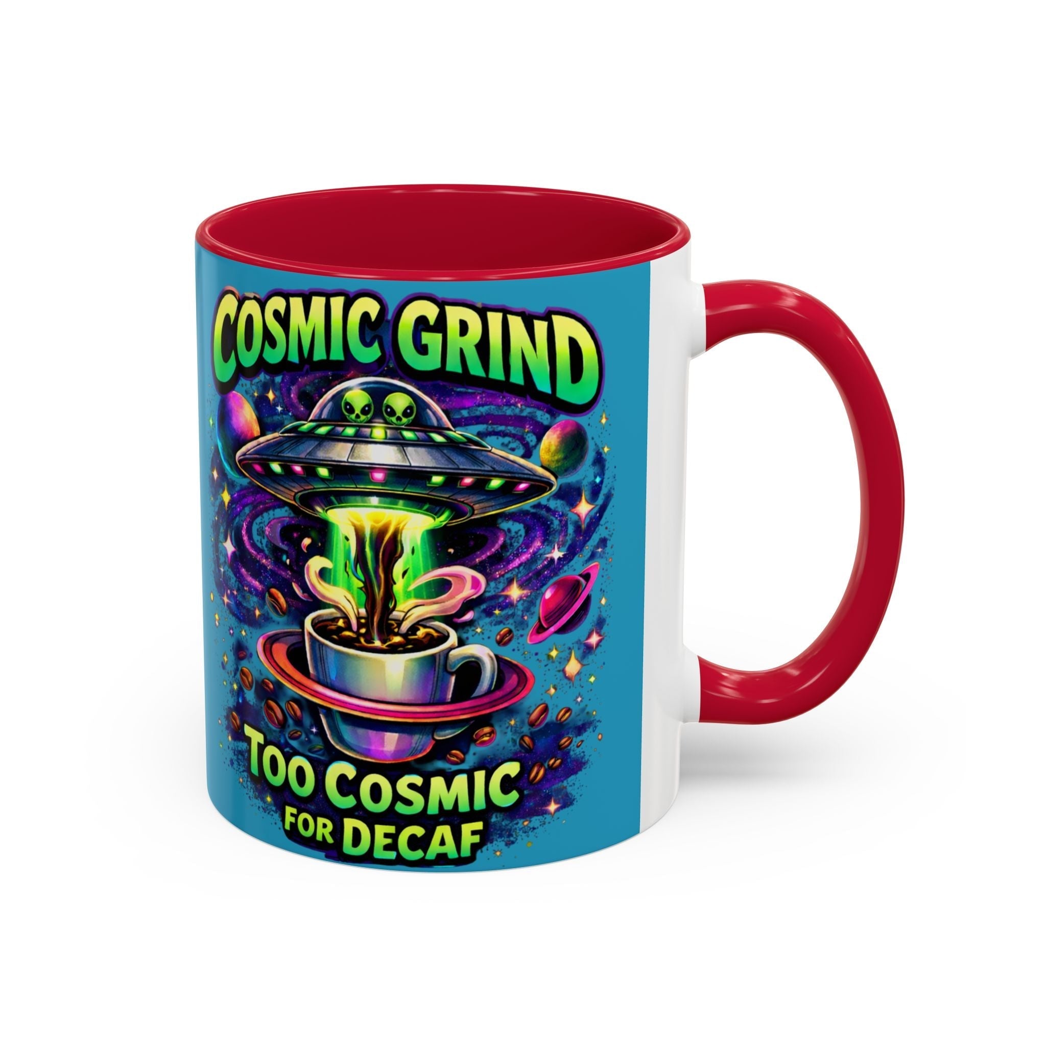 Cosmic Grind Coffee Mug — "Too Cosmic for Decaf" Colorful 11oz/15oz Printify