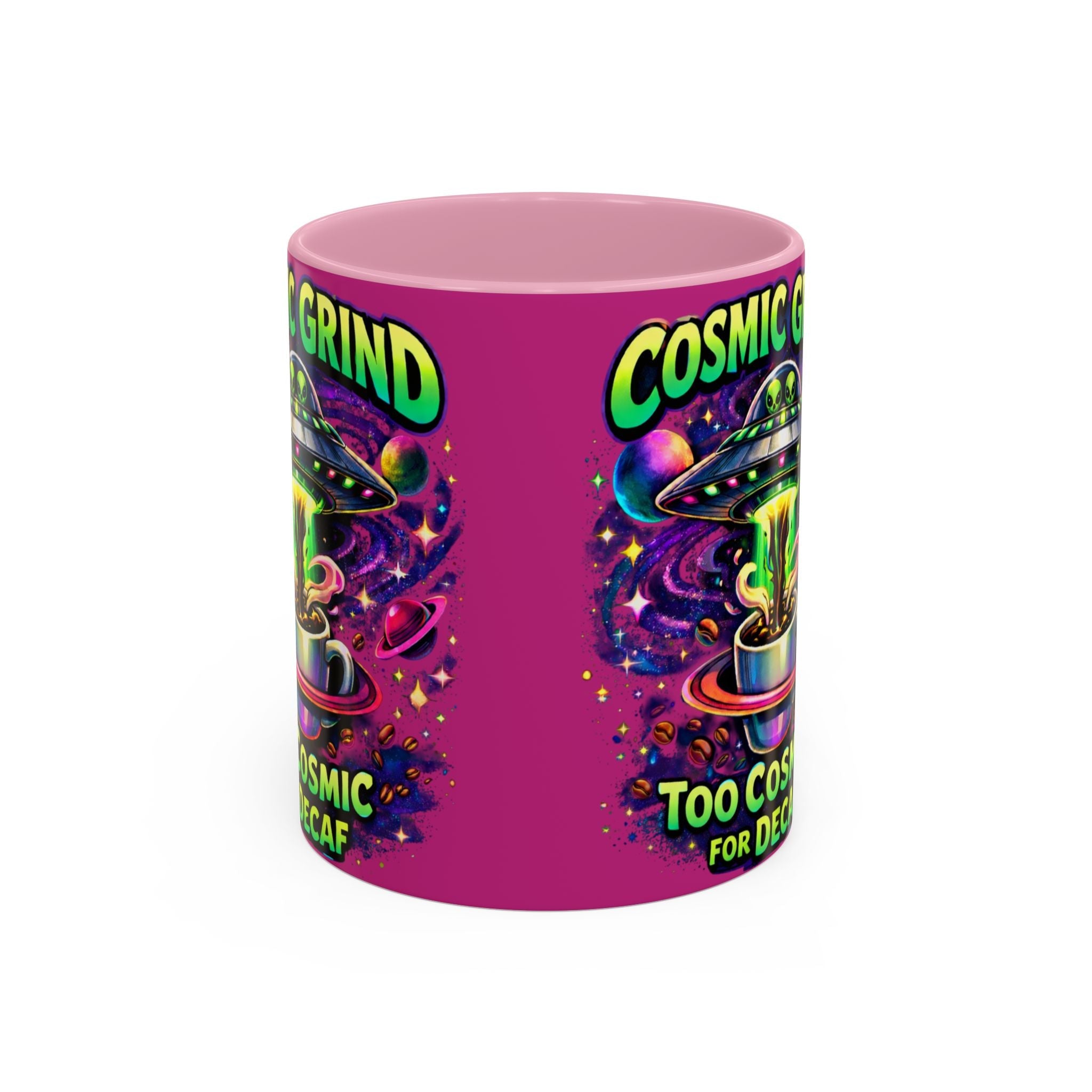 Cosmic Grind Coffee Mug — "Too Cosmic for Decaf" Colorful 11oz/15oz Ceramic Printify