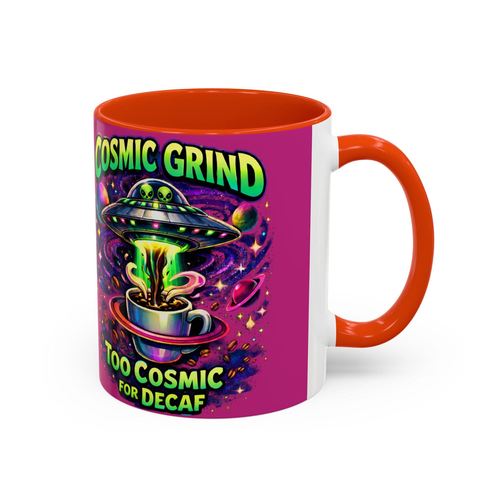 Cosmic Grind Coffee Mug — "Too Cosmic for Decaf" Colorful 11oz/15oz Ceramic Printify