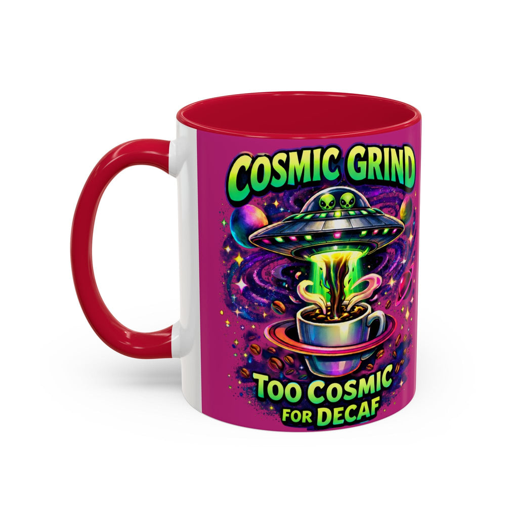 Cosmic Grind Coffee Mug — "Too Cosmic for Decaf" Colorful 11oz/15oz Ceramic Printify