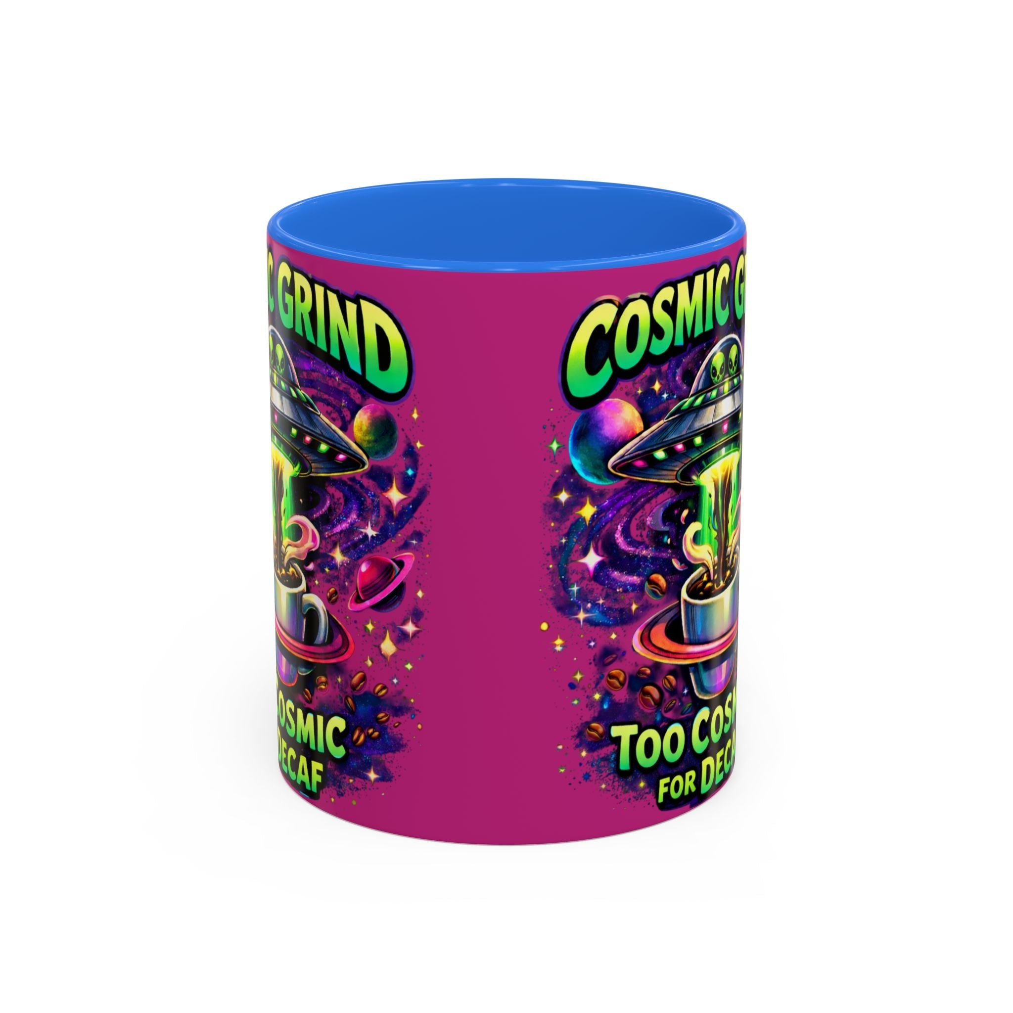 Cosmic Grind Coffee Mug — "Too Cosmic for Decaf" Colorful 11oz/15oz Ceramic Printify