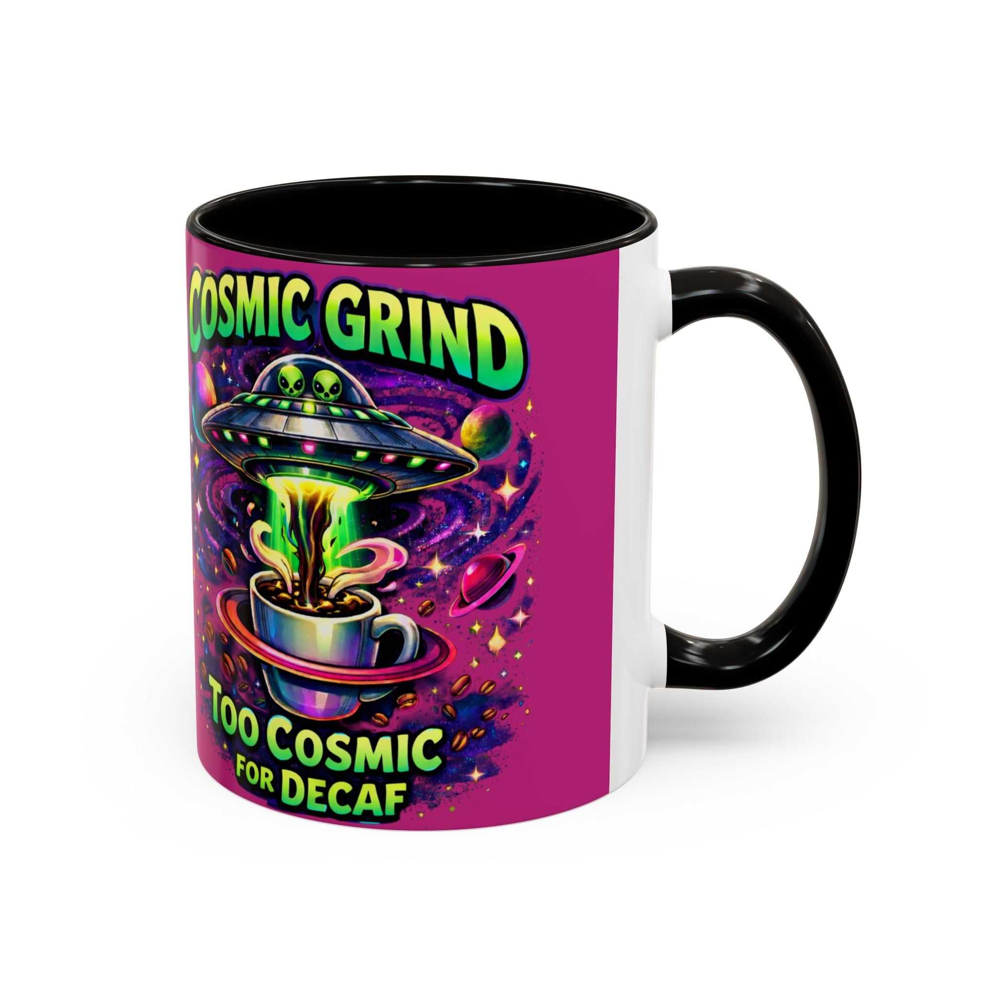 Cosmic Grind Coffee Mug — "Too Cosmic for Decaf" Colorful 11oz/15oz Ceramic Printify