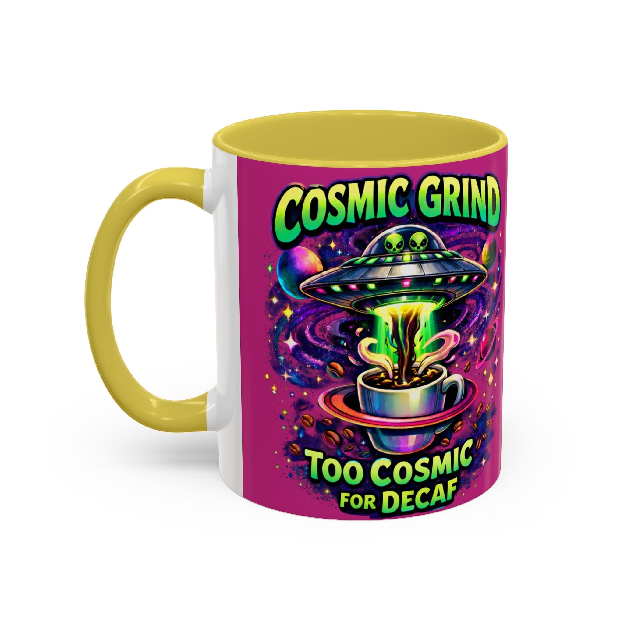 Cosmic Grind Coffee Mug — "Too Cosmic for Decaf" Colorful 11oz/15oz Ceramic Printify