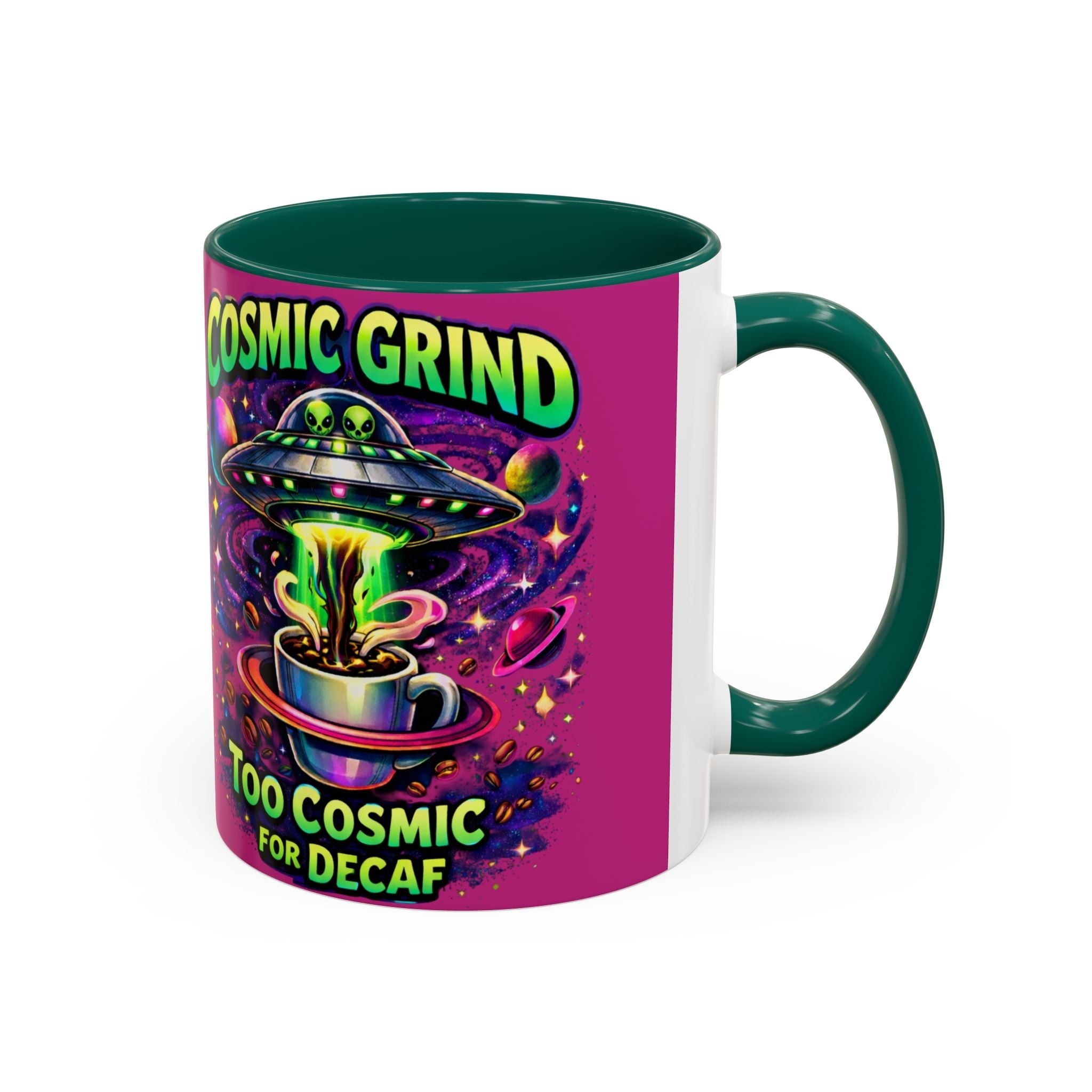 Cosmic Grind Coffee Mug — "Too Cosmic for Decaf" Colorful 11oz/15oz Ceramic Printify