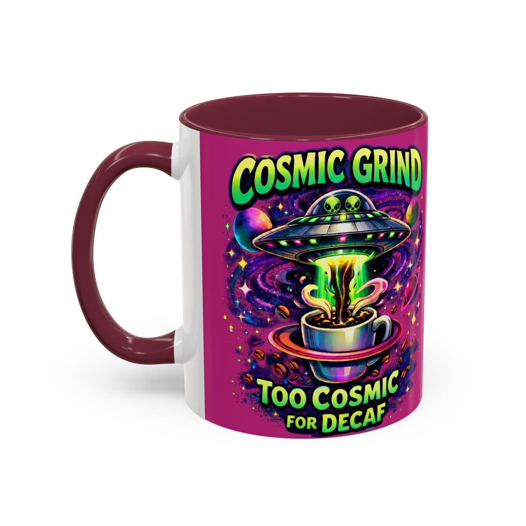 Cosmic Grind Coffee Mug — "Too Cosmic for Decaf" Colorful 11oz/15oz Ceramic Printify