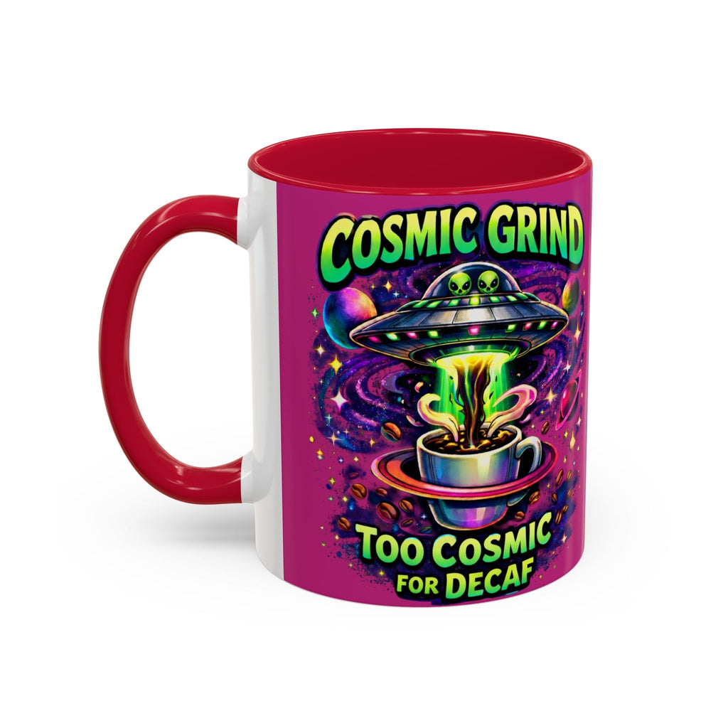 Cosmic Grind Coffee Mug — "Too Cosmic for Decaf" Colorful 11oz/15oz Ceramic Printify