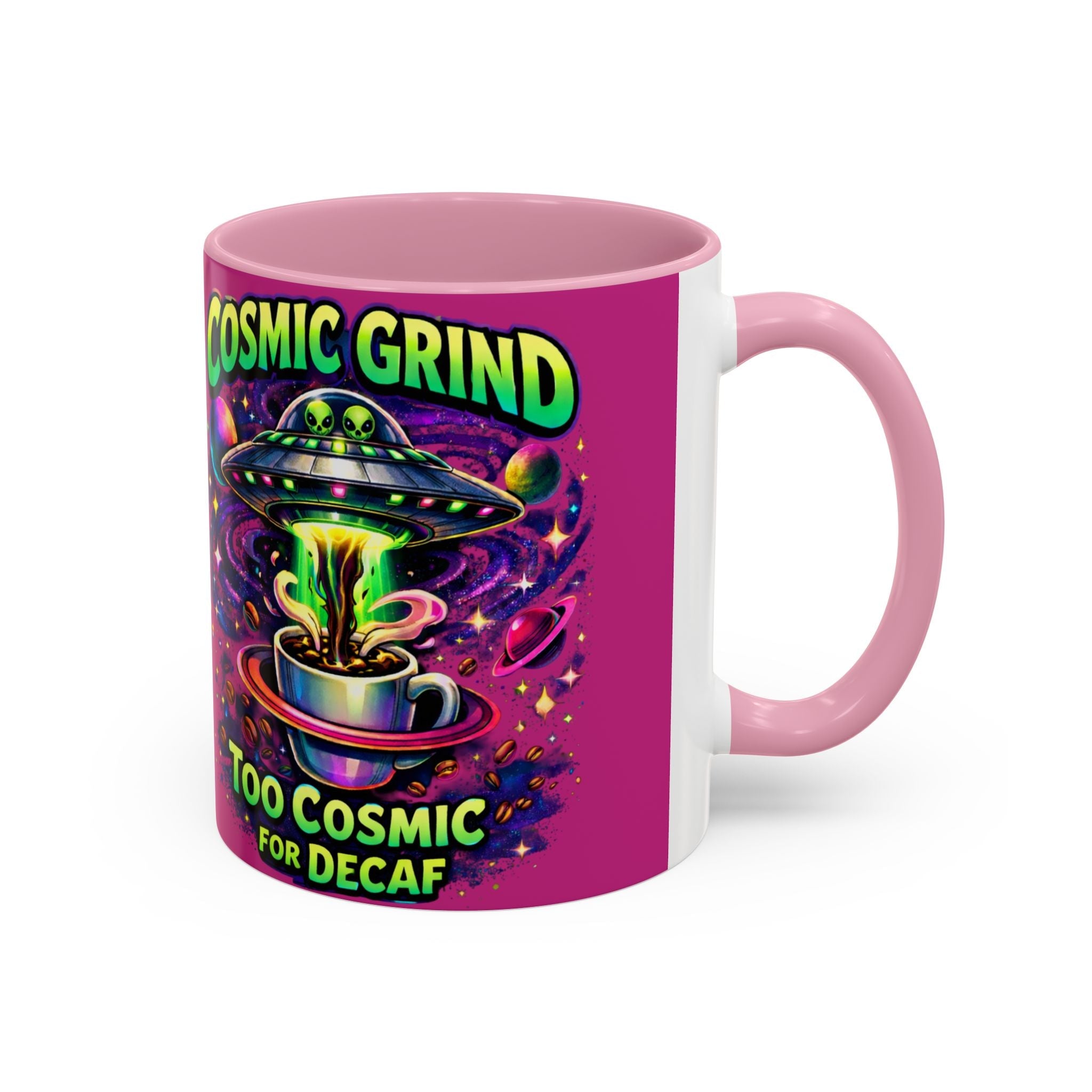 Cosmic Grind Coffee Mug — "Too Cosmic for Decaf" Colorful 11oz/15oz Ceramic Printify