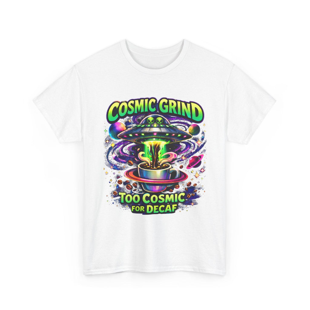 Cosmic Grind T-Shirt — "Too Cosmic for Decaf" Coffee Space Graphic Tee Printify