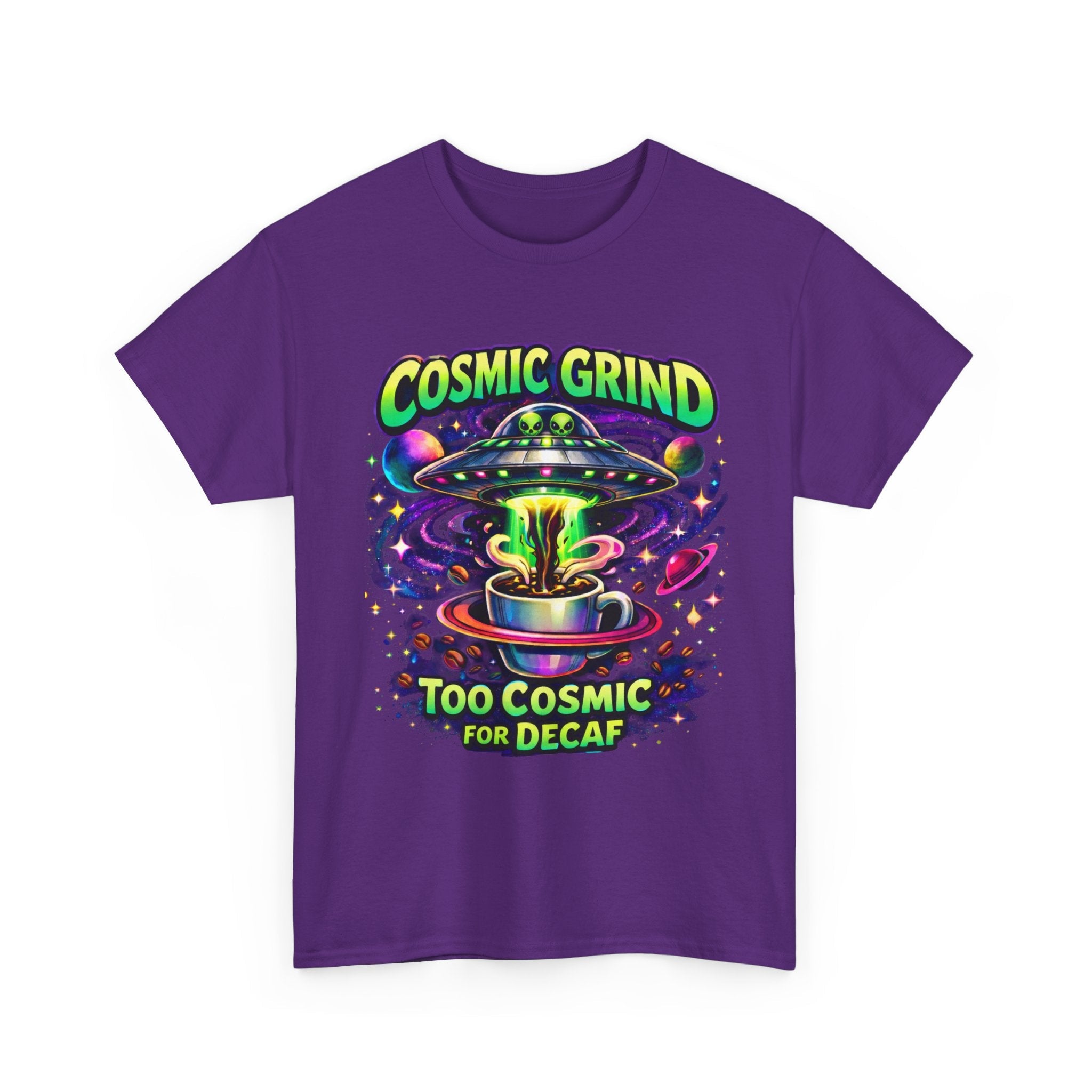 Cosmic Grind T-Shirt — "Too Cosmic for Decaf" Coffee Space Graphic Tee Printify