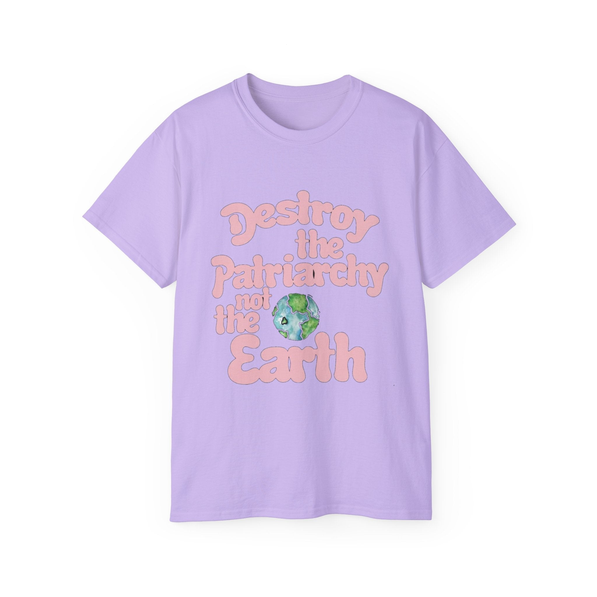 Destroy the Patriarchy Not the Earth T-Shirt — Eco‑Feminist Activist Tee Printify
