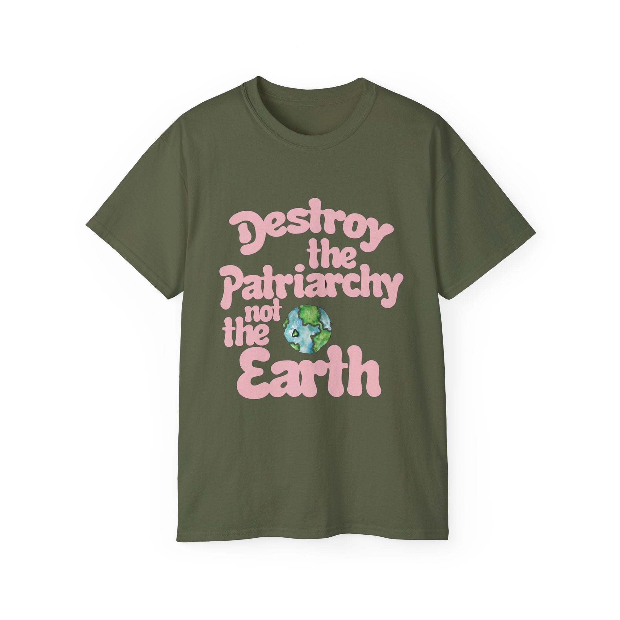 Destroy the Patriarchy Not the Earth T-Shirt — Eco‑Feminist Activist Tee Printify