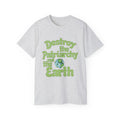 Destroy the Patriarchy Not the Earth Tee — Eco Feminist Slogan T‑Shirt ⚡️ Printify