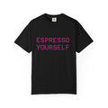 Espresso Yourself T-Shirt – Funny Coffee Lover Graphic Tee Printify