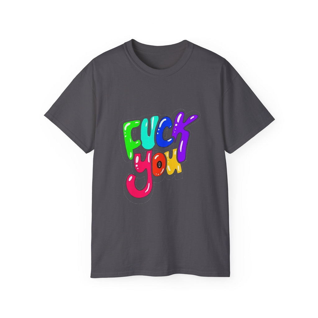 Graphic Tee — “Fuck You” Bold Statement T-Shirt ⚡️ Printify