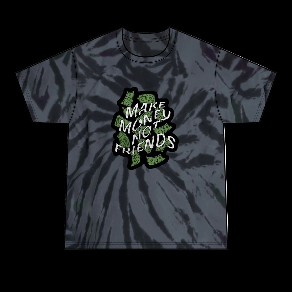 Make Money Not Friends Tie-Dye Tee