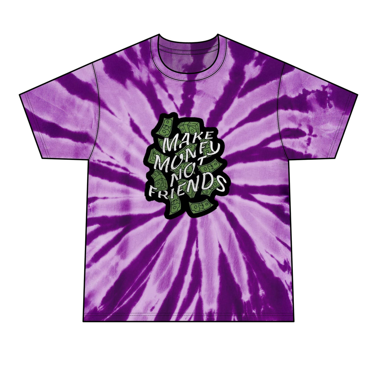 Make Money Not Friends Tie-Dye Tee