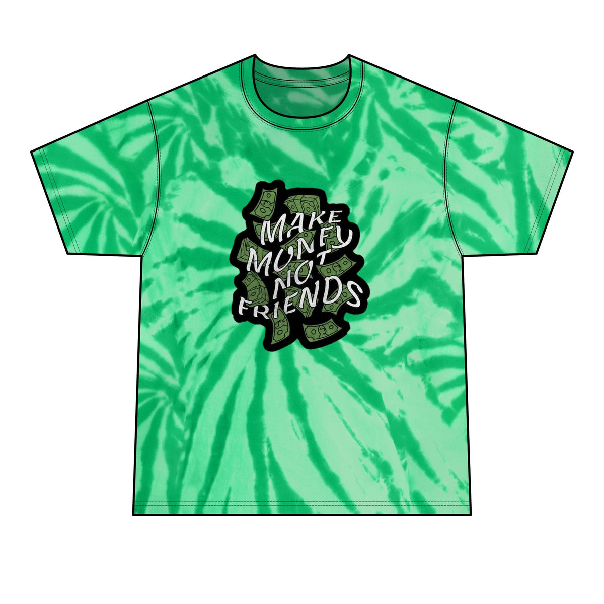 Make Money Not Friends Tie-Dye Tee
