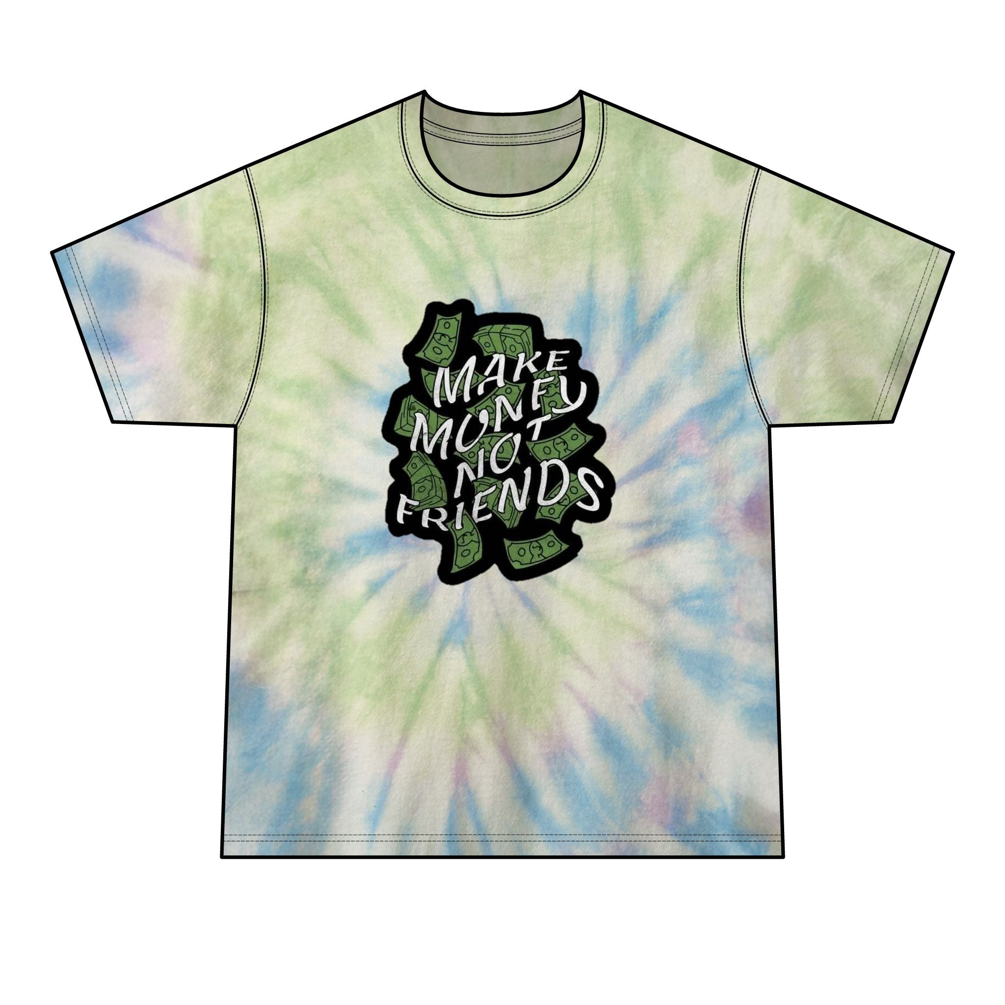 Make Money Not Friends Tie-Dye Tee