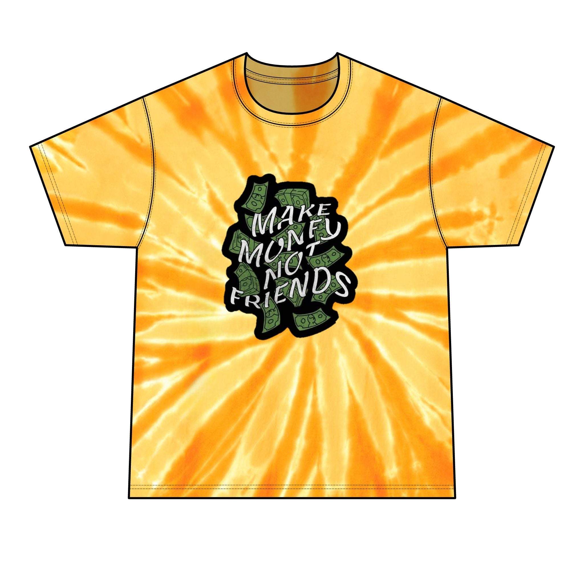 Make Money Not Friends Tie-Dye Tee