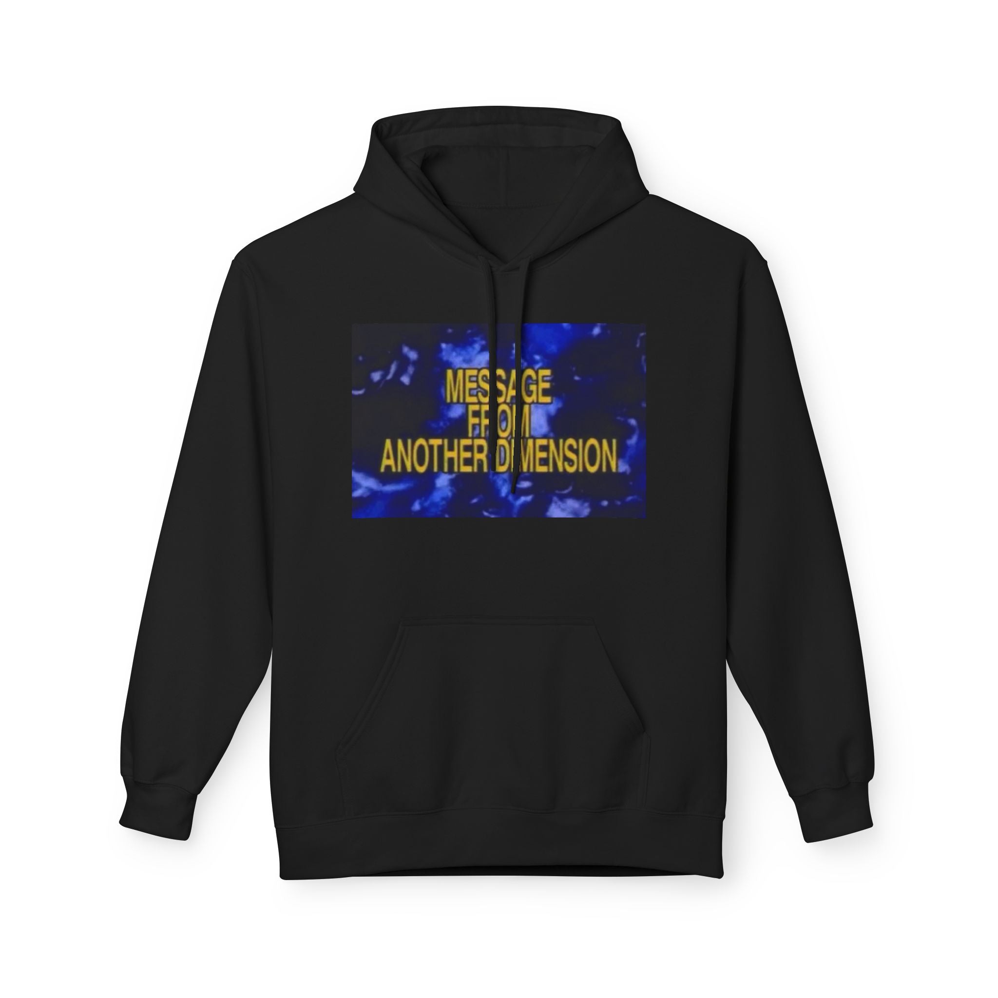 'Message From Another Dimension' Unisex Fleece Hoodie - Cozy and Unique