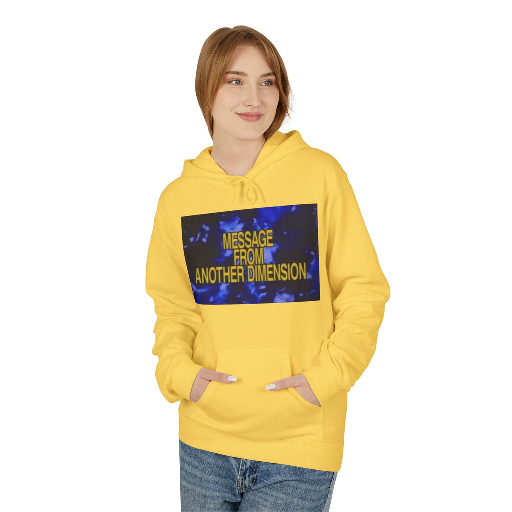 'Message From Another Dimension' Unisex Fleece Hoodie - Cozy and Unique