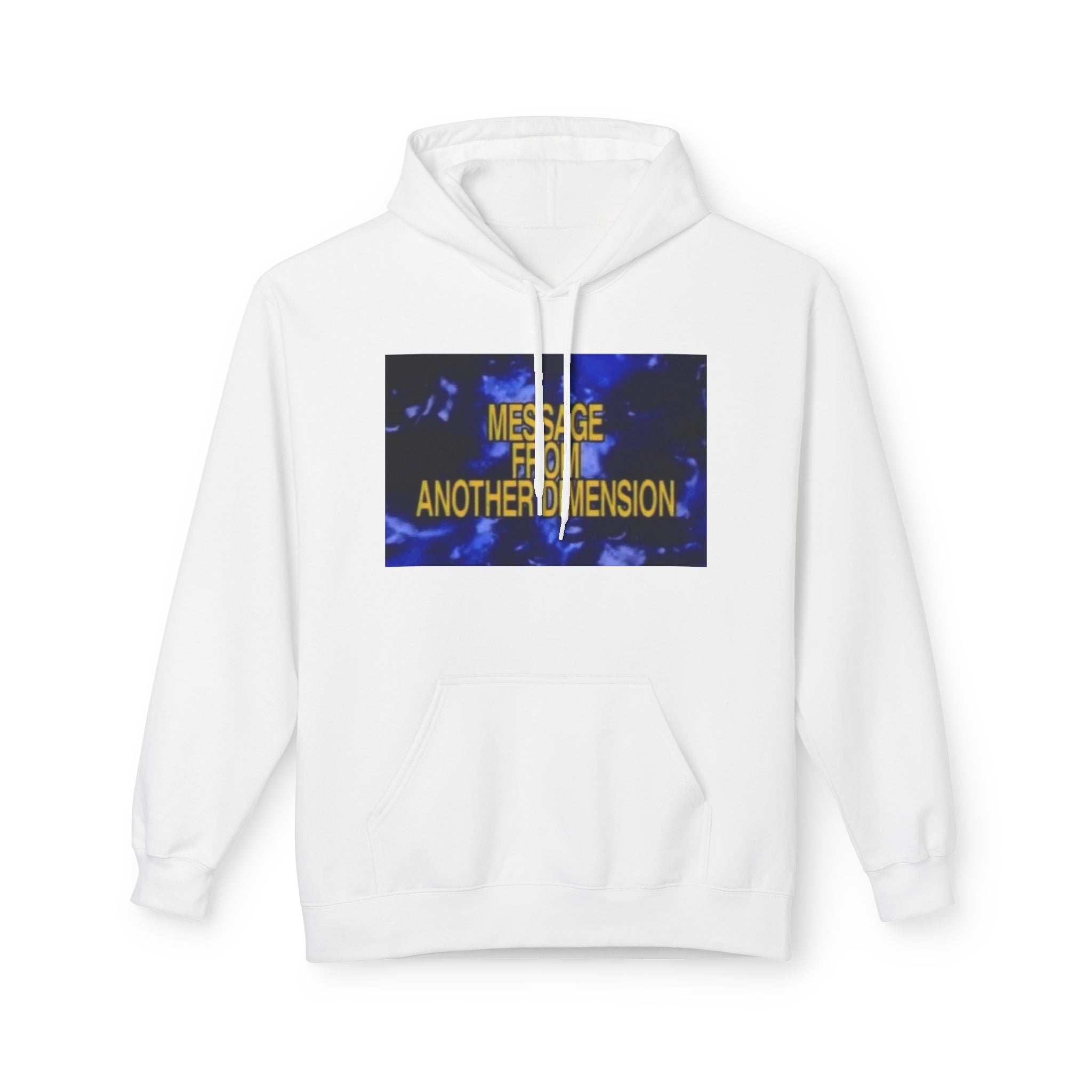 'Message From Another Dimension' Unisex Fleece Hoodie - Cozy and Unique