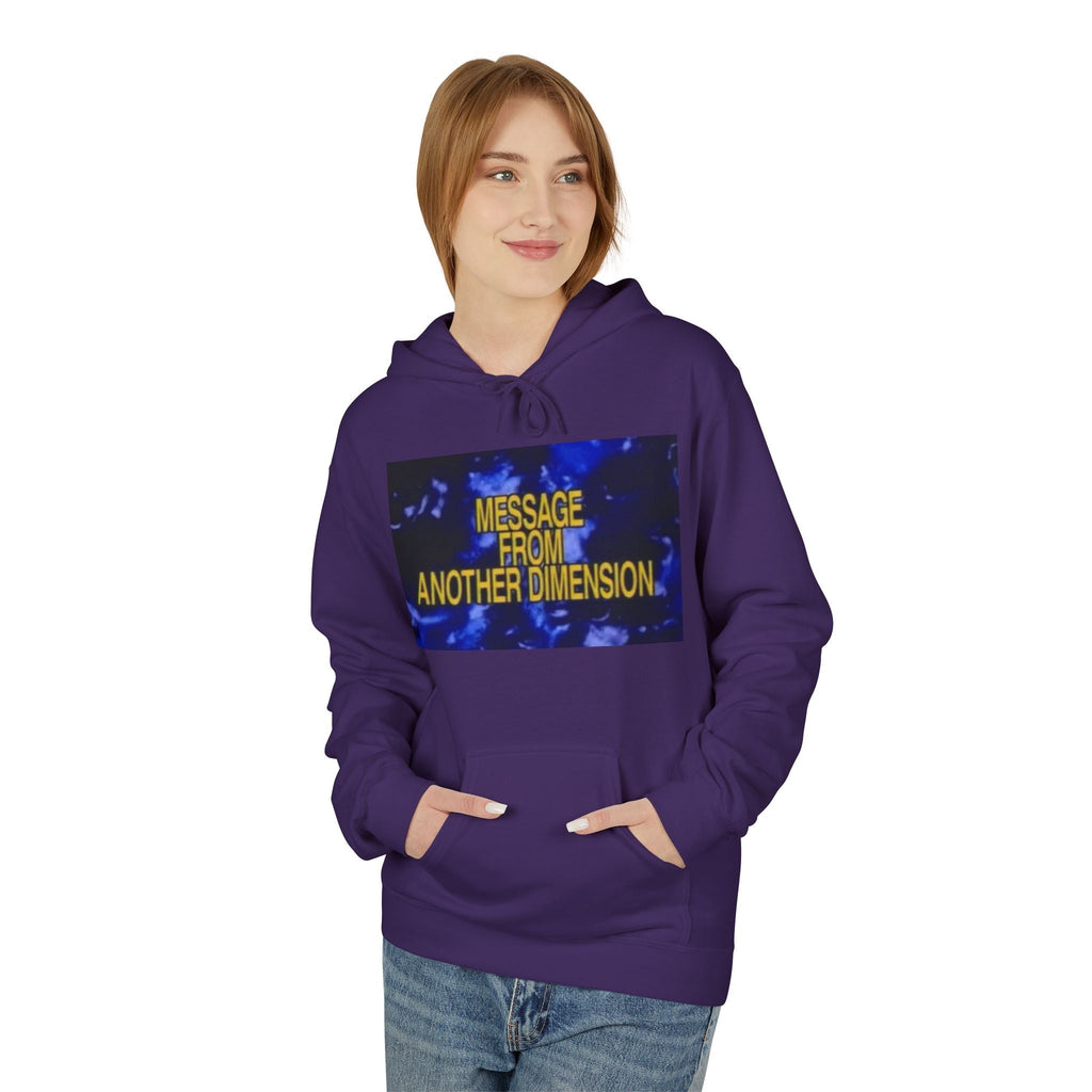 'Message From Another Dimension' Unisex Fleece Hoodie - Cozy and Unique