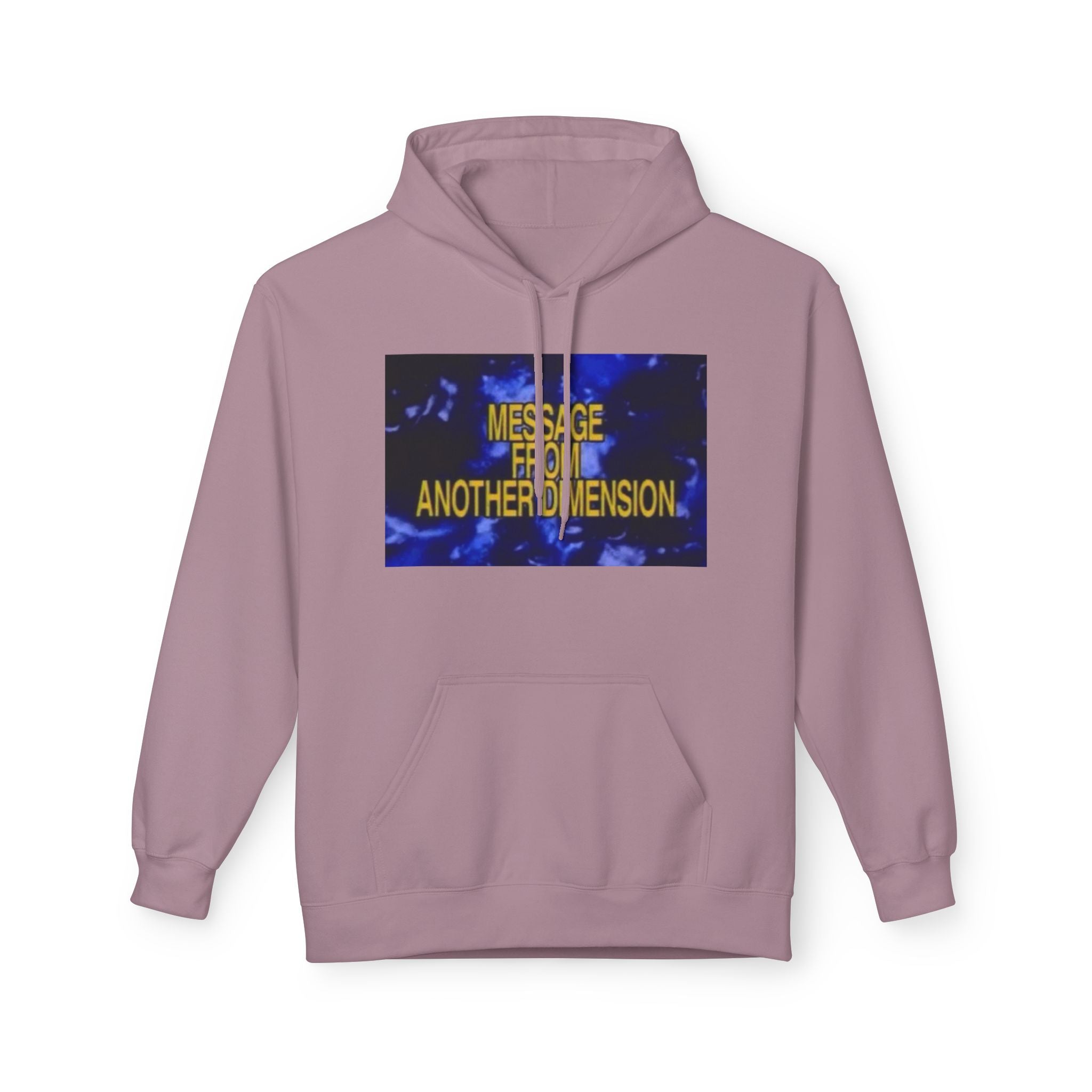 'Message From Another Dimension' Unisex Fleece Hoodie - Cozy and Unique