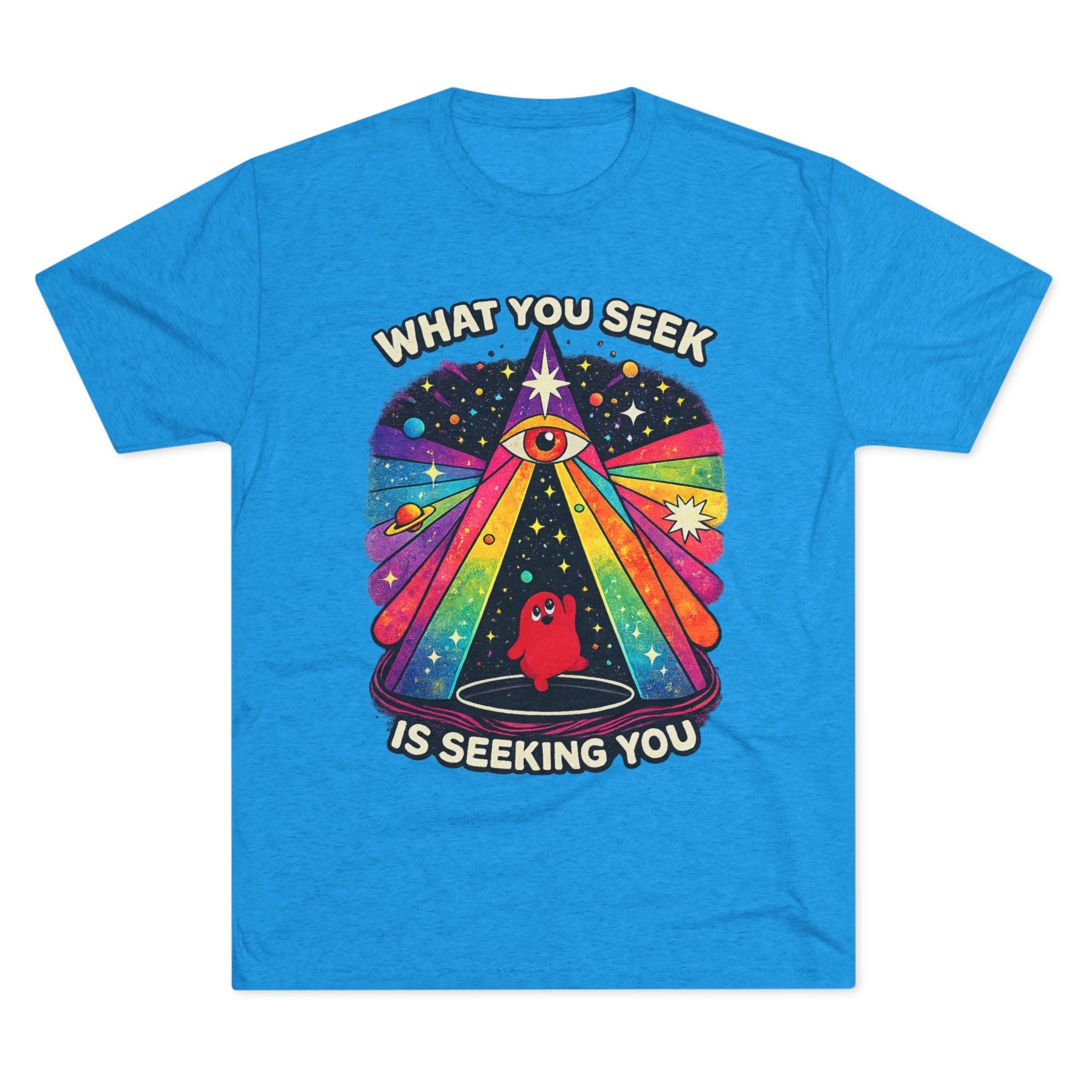 Mystical Rainbow Eye Tee — "What You Seek Is Seeking You" Graphic T-Shirt Printify