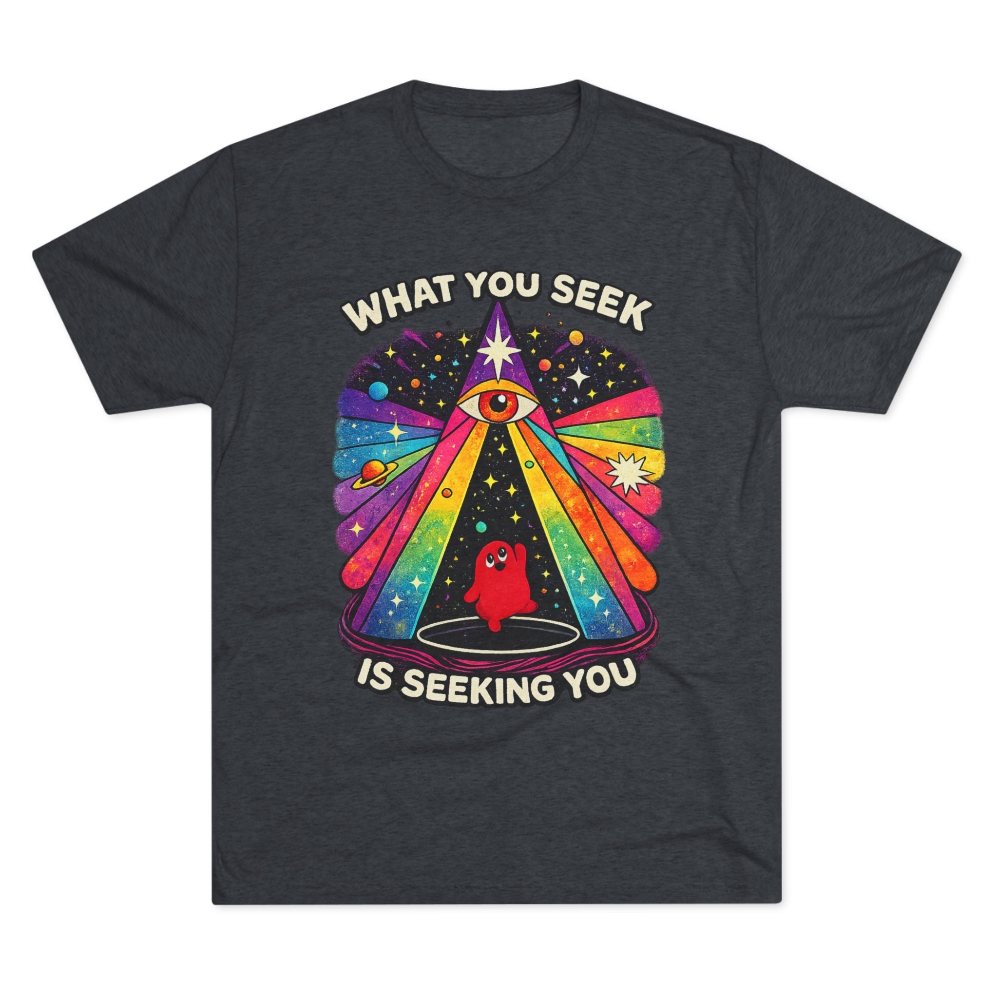 Mystical Rainbow Eye Tee — "What You Seek Is Seeking You" Graphic T-Shirt Printify