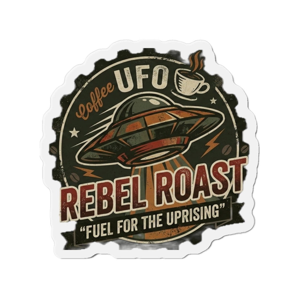 Rebel Roast UFO Coffee Magnet — 'Fuel for the Uprising' Die‑Cut Refrigerator Magnet Printify