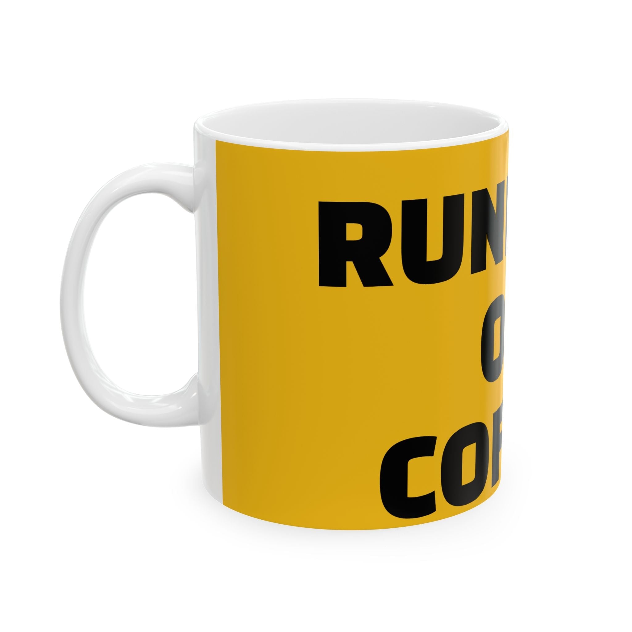 Running on Coffee Mug — Funny Bold Typography Ceramic Coffee Cup (11oz, 15oz) Printify
